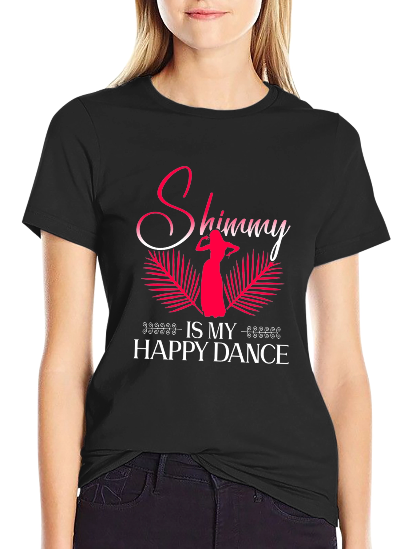 Shimmy is My Happy Dance T-Shirt