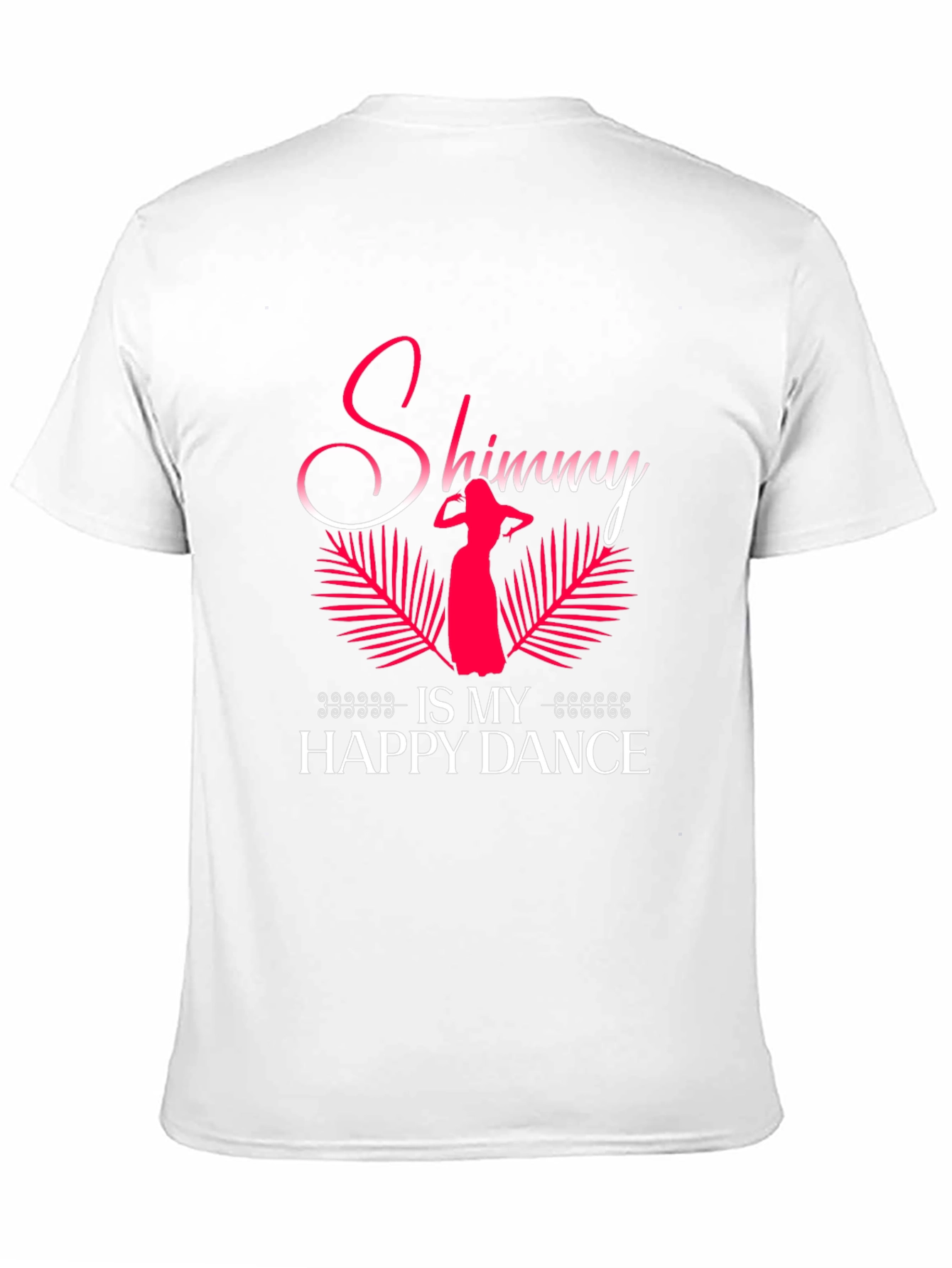 Shimmy is My Happy Dance T-Shirt