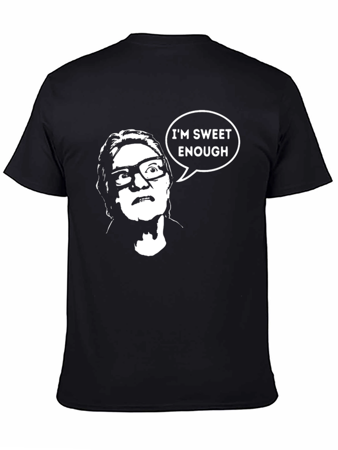 Im Sweet Enough Funny T-Shirt