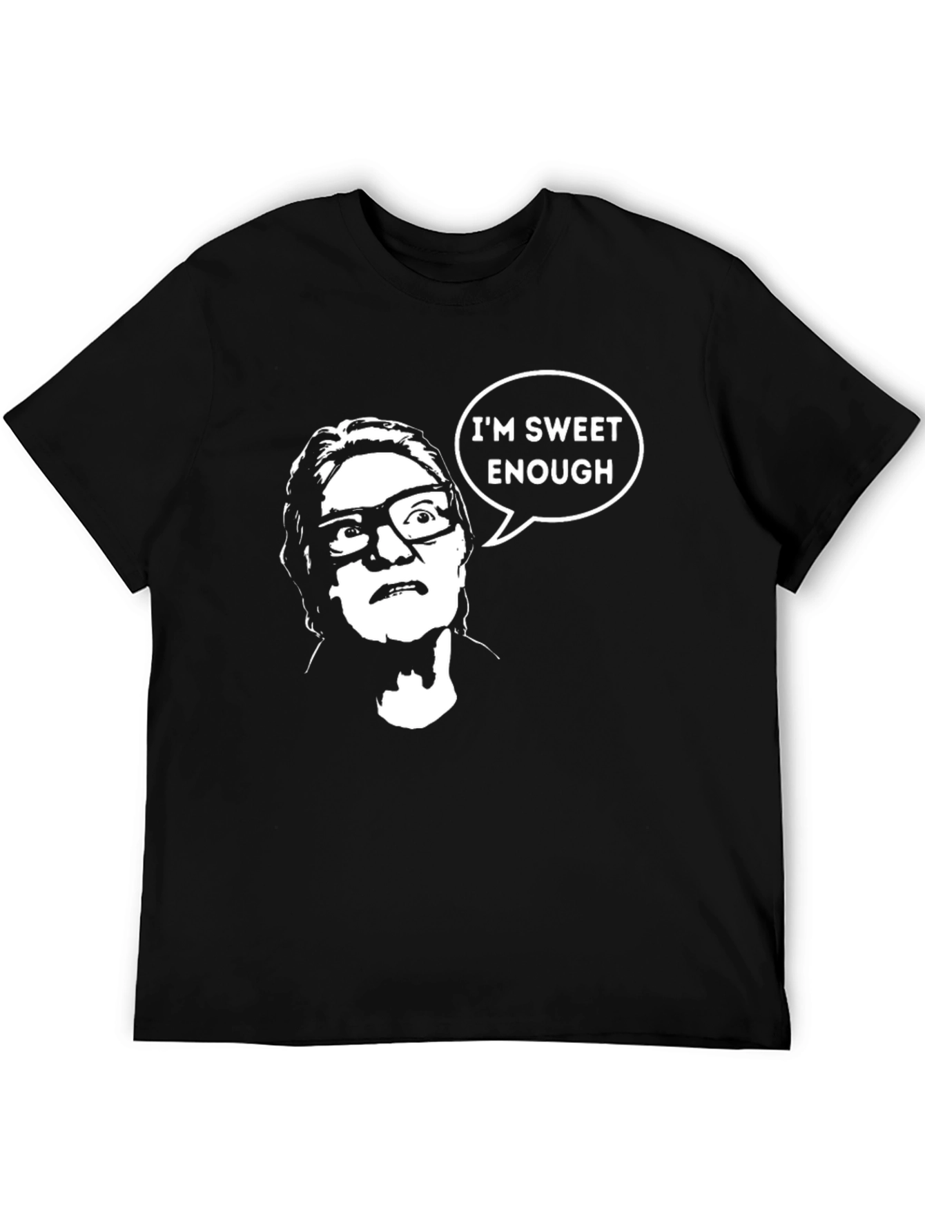 Im Sweet Enough Funny T-Shirt