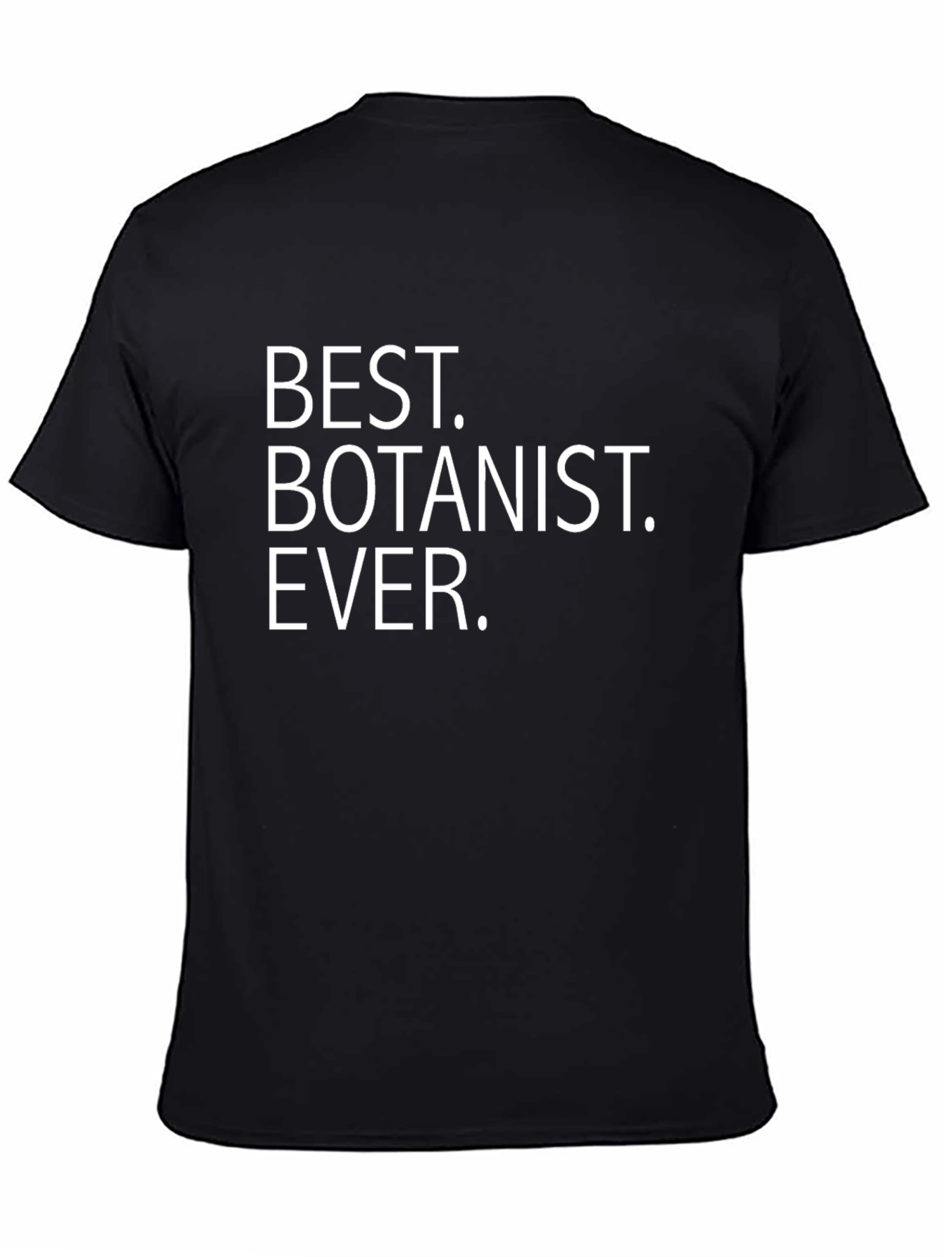 Best Botanist Ever Graphic T-Shirt