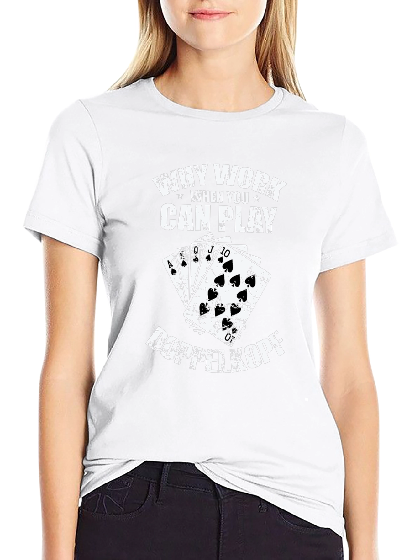Why Work? Doppelkopf Playing Card T-Shirt