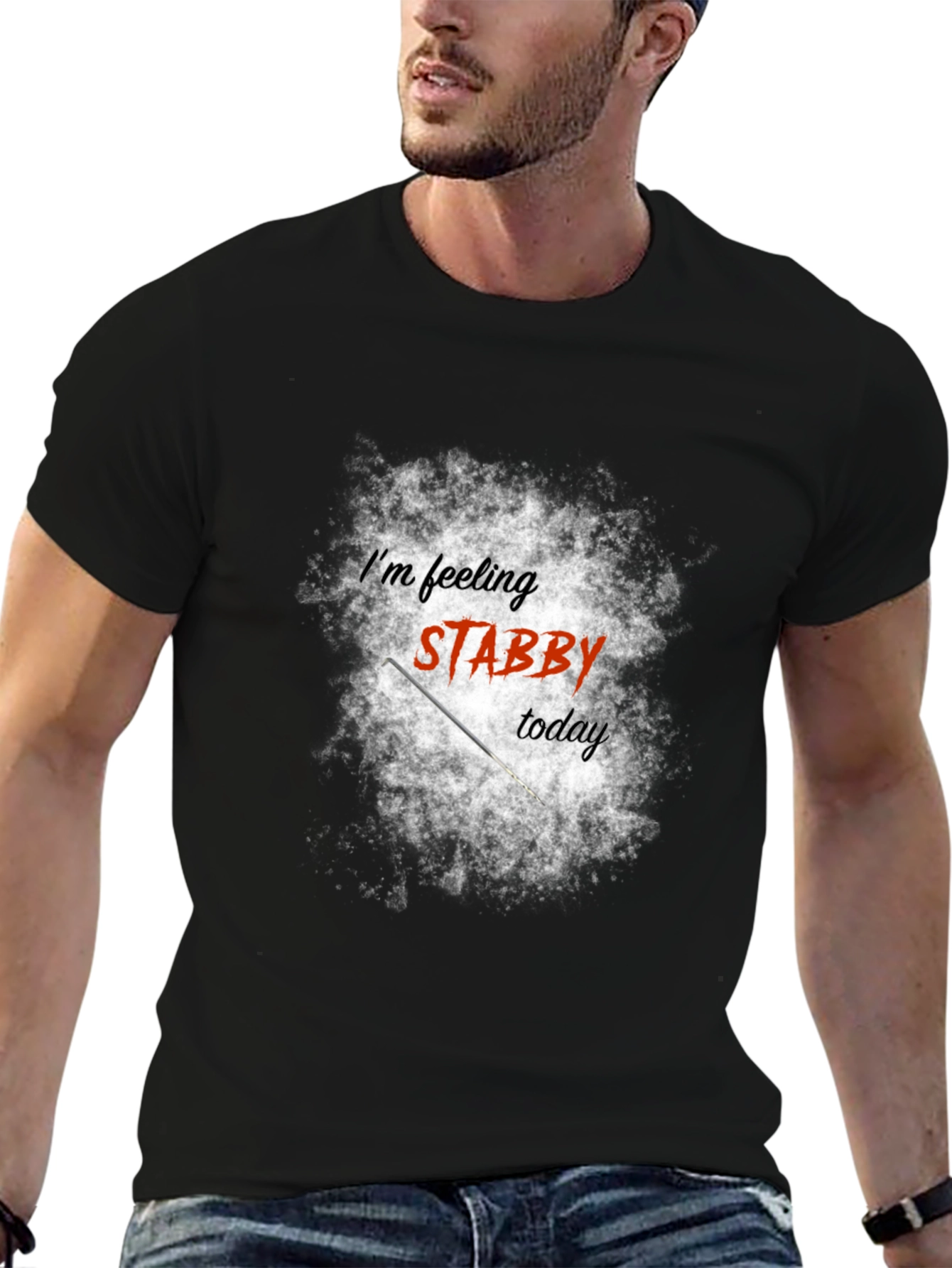 Im Feeling Stabby Today - Graphic T-Shirt