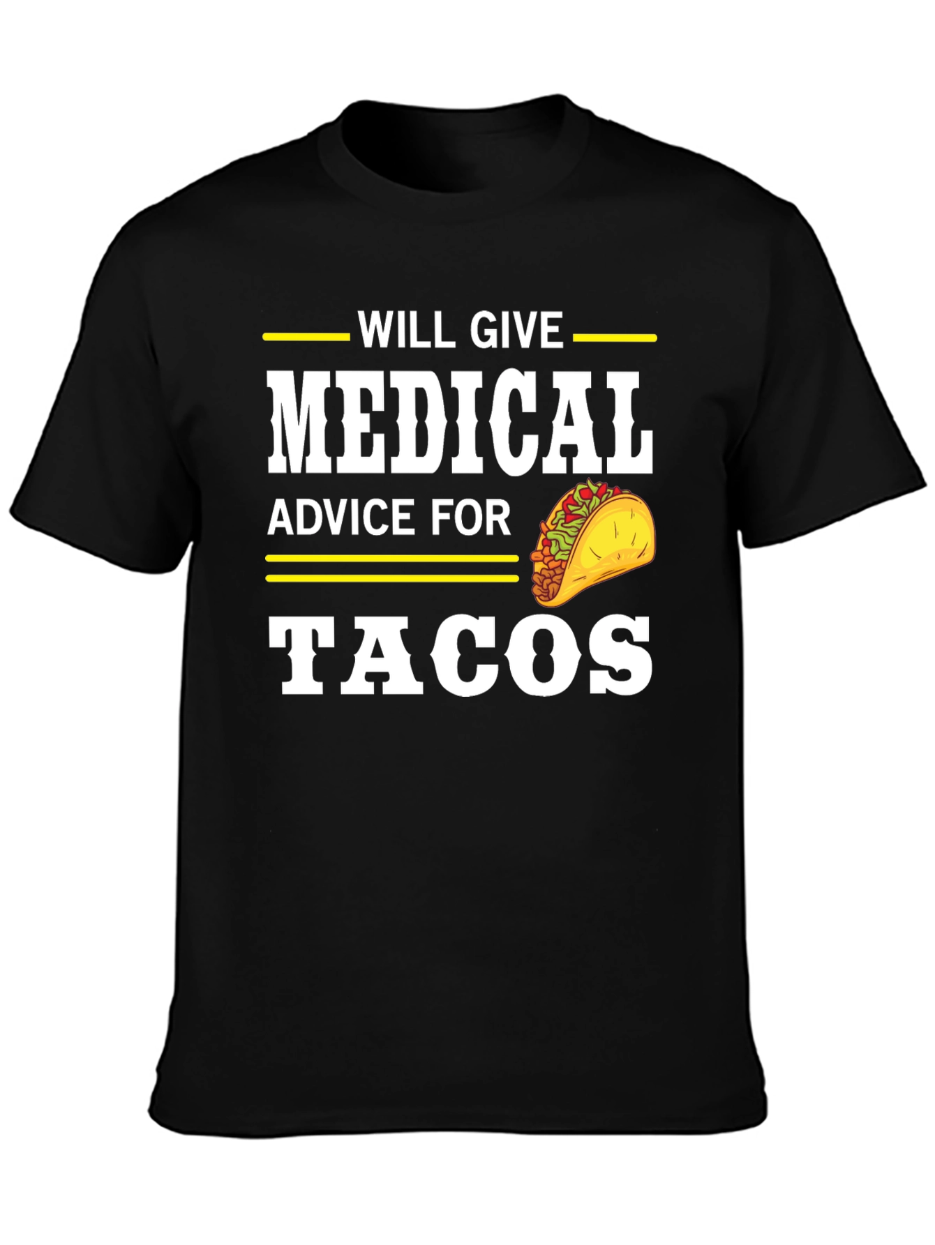 Medical Advice For Tacos Funny T-Shirt