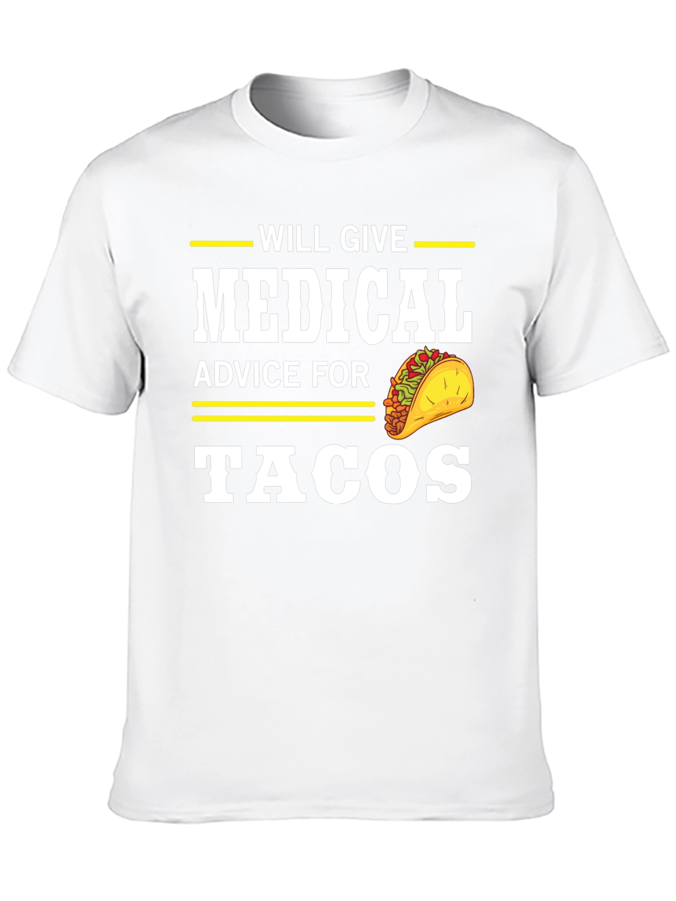 Medical Advice For Tacos Funny T-Shirt