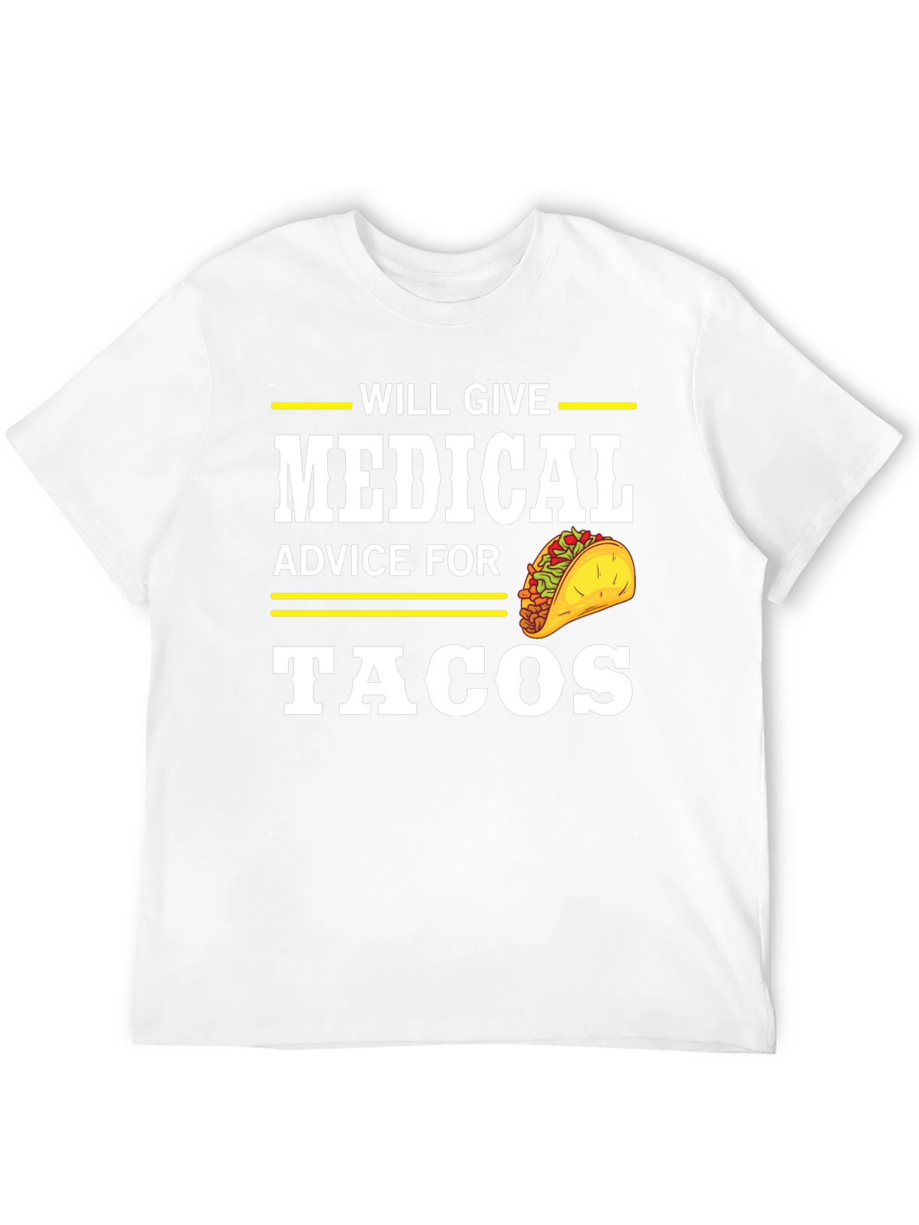 Medical Advice For Tacos Funny T-Shirt