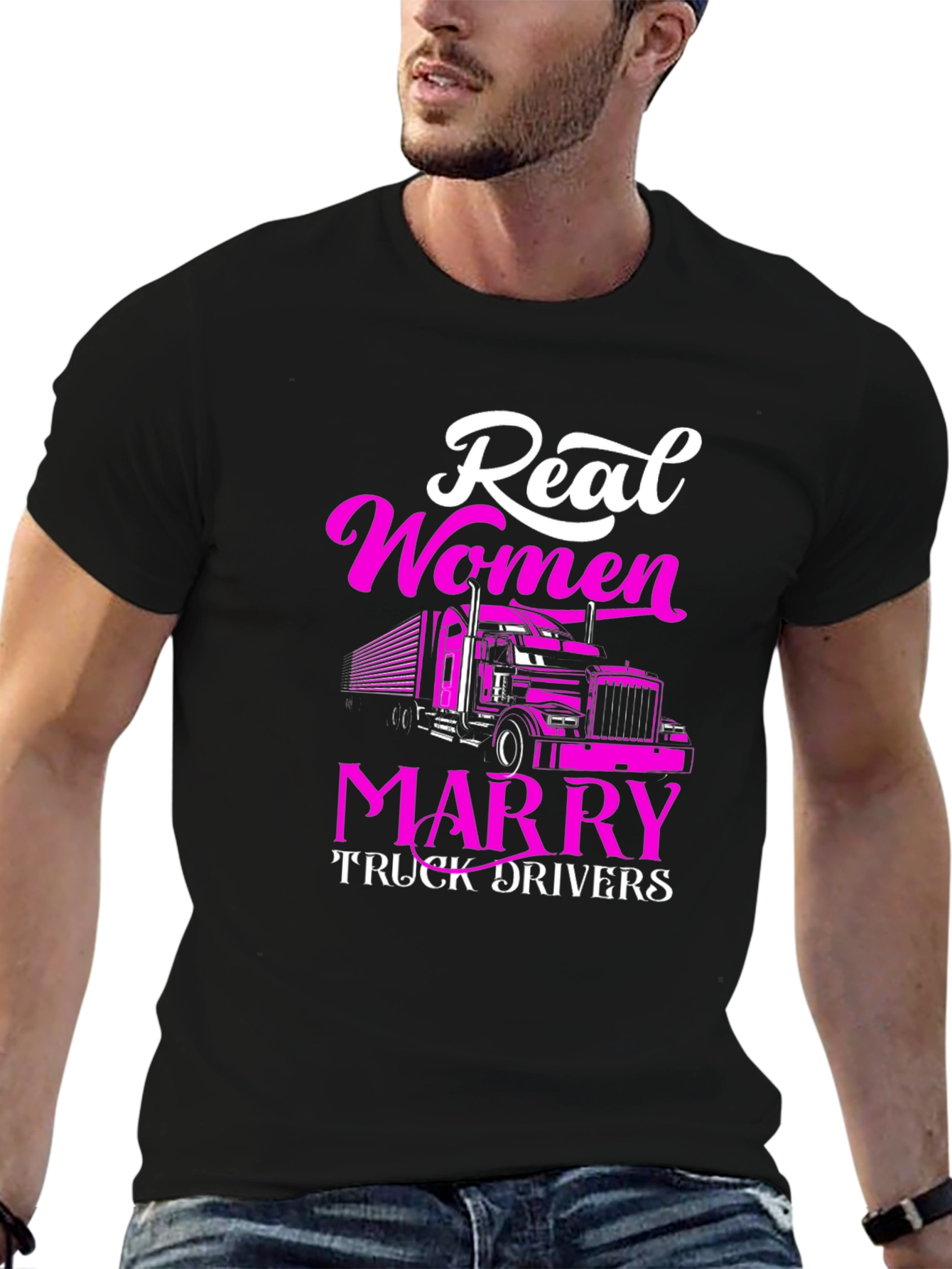 Real Women Marry Truck Drivers Graphic Tee