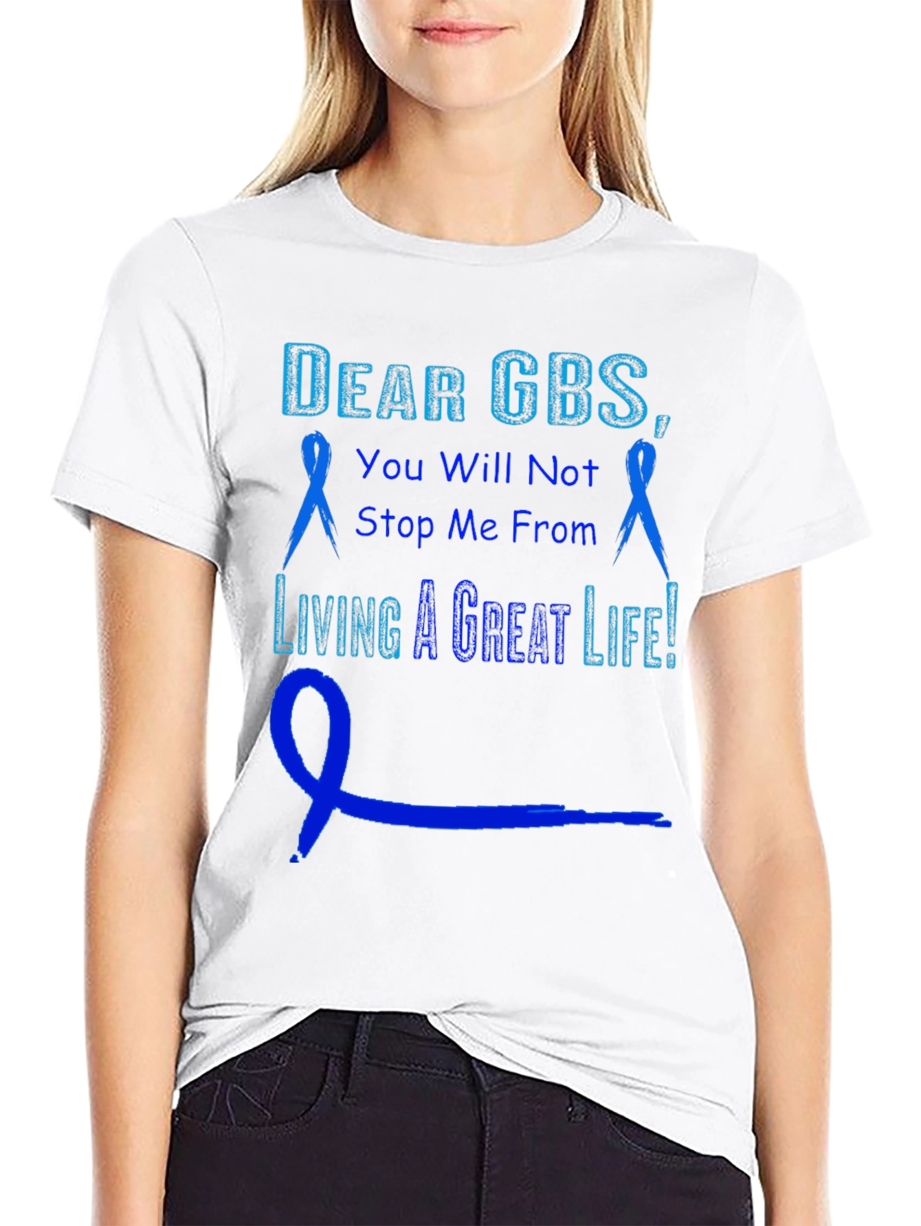 GBS Awareness T-Shirt - You Will Not Stop Me