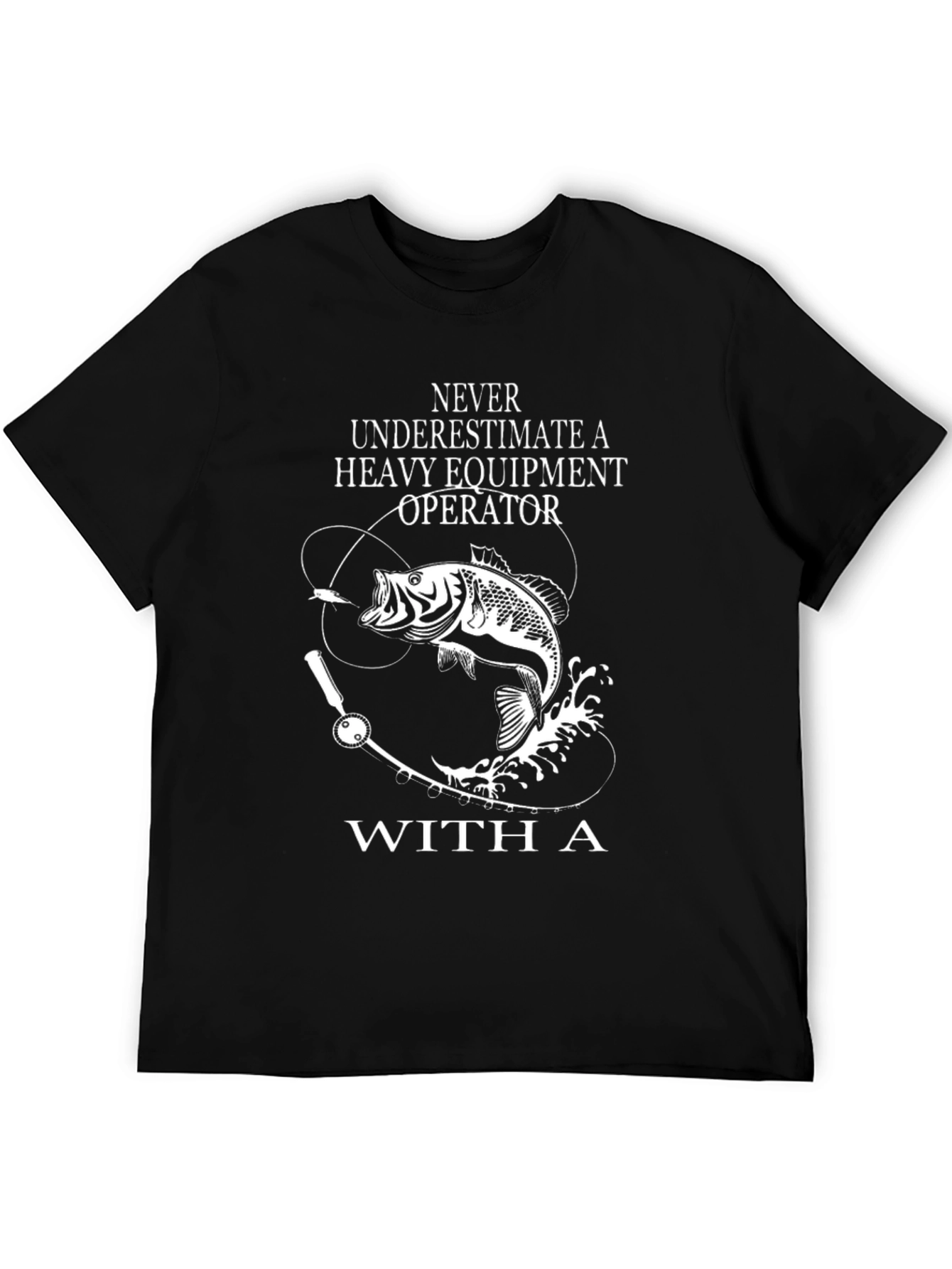 Heavy Equipment Operator Fishing T-Shirt