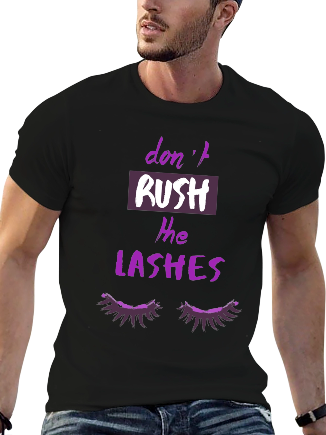 Dont Rush The Lashes Graphic T-Shirt