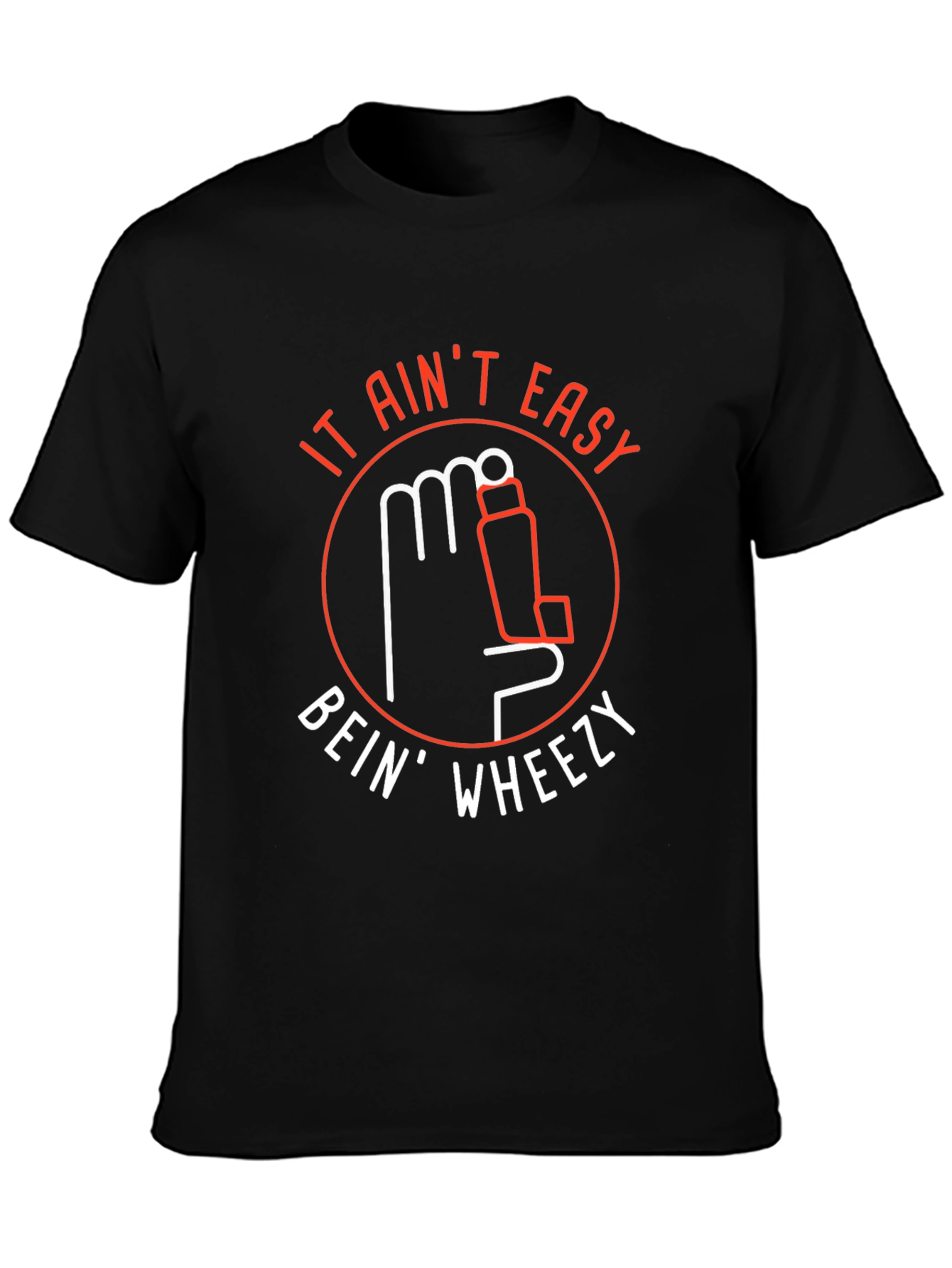It Aint Easy Bein Wheezy T-Shirt