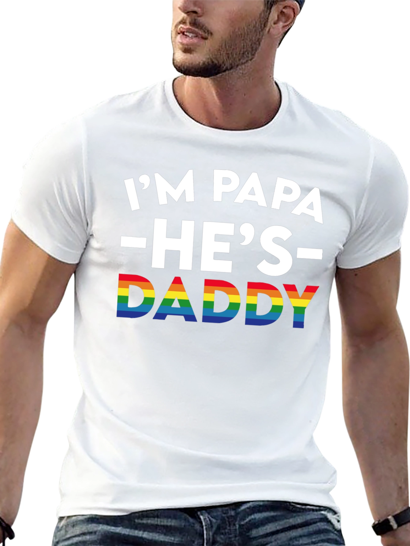 Im Papa Hes Daddy Pride T-Shirt
