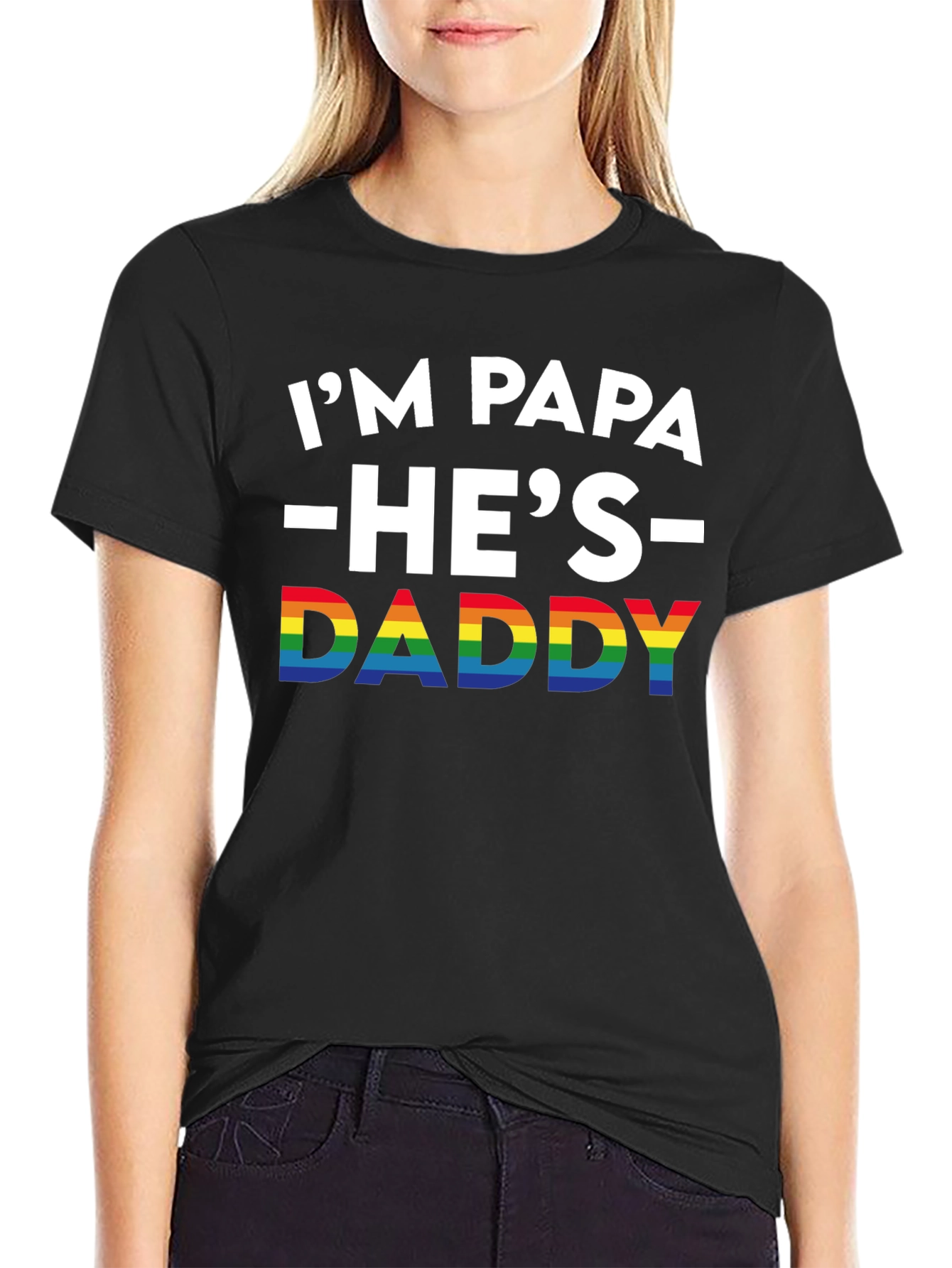 Im Papa Hes Daddy Pride T-Shirt