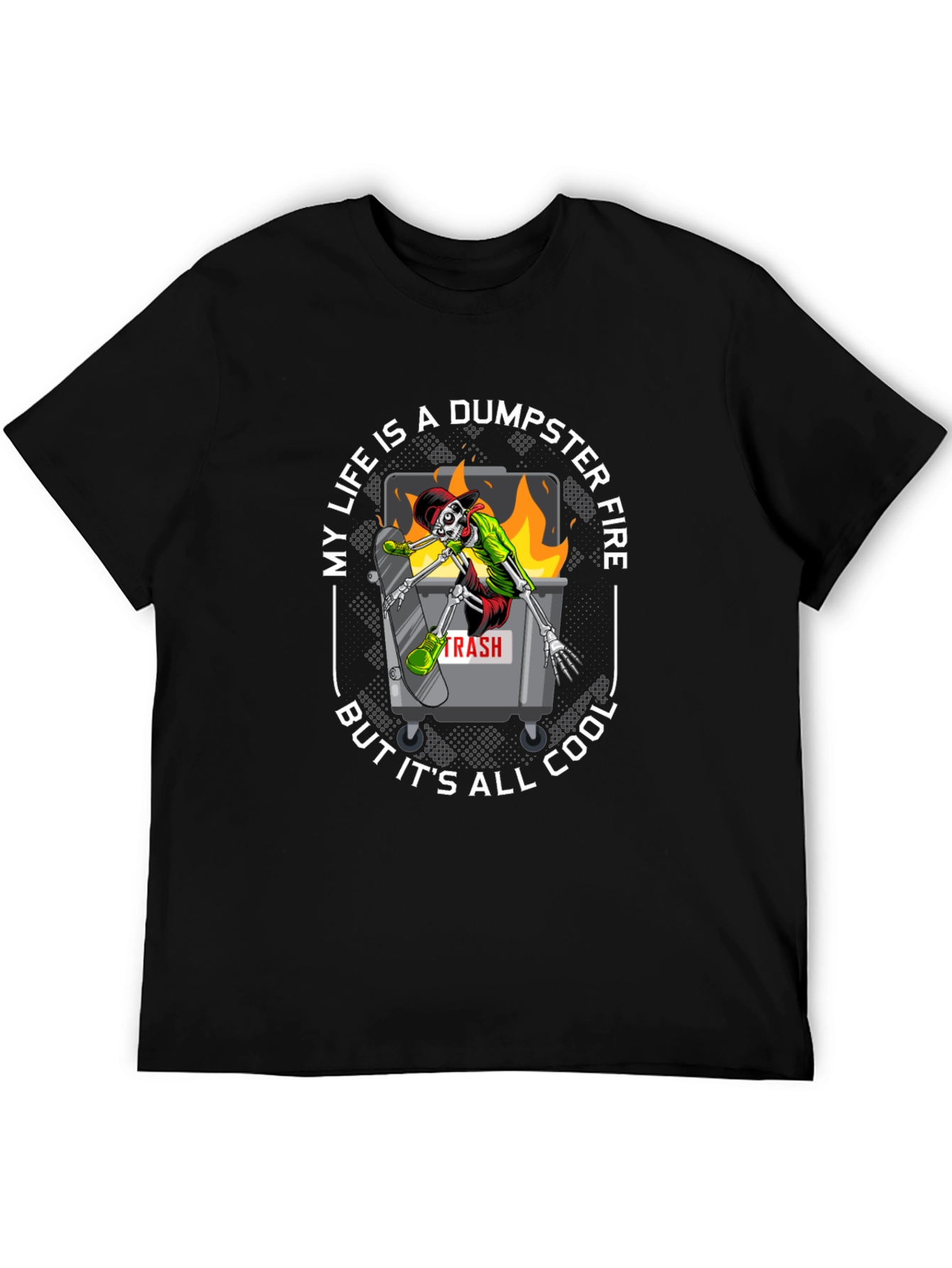 Dumpster Fire Cool T-Shirt