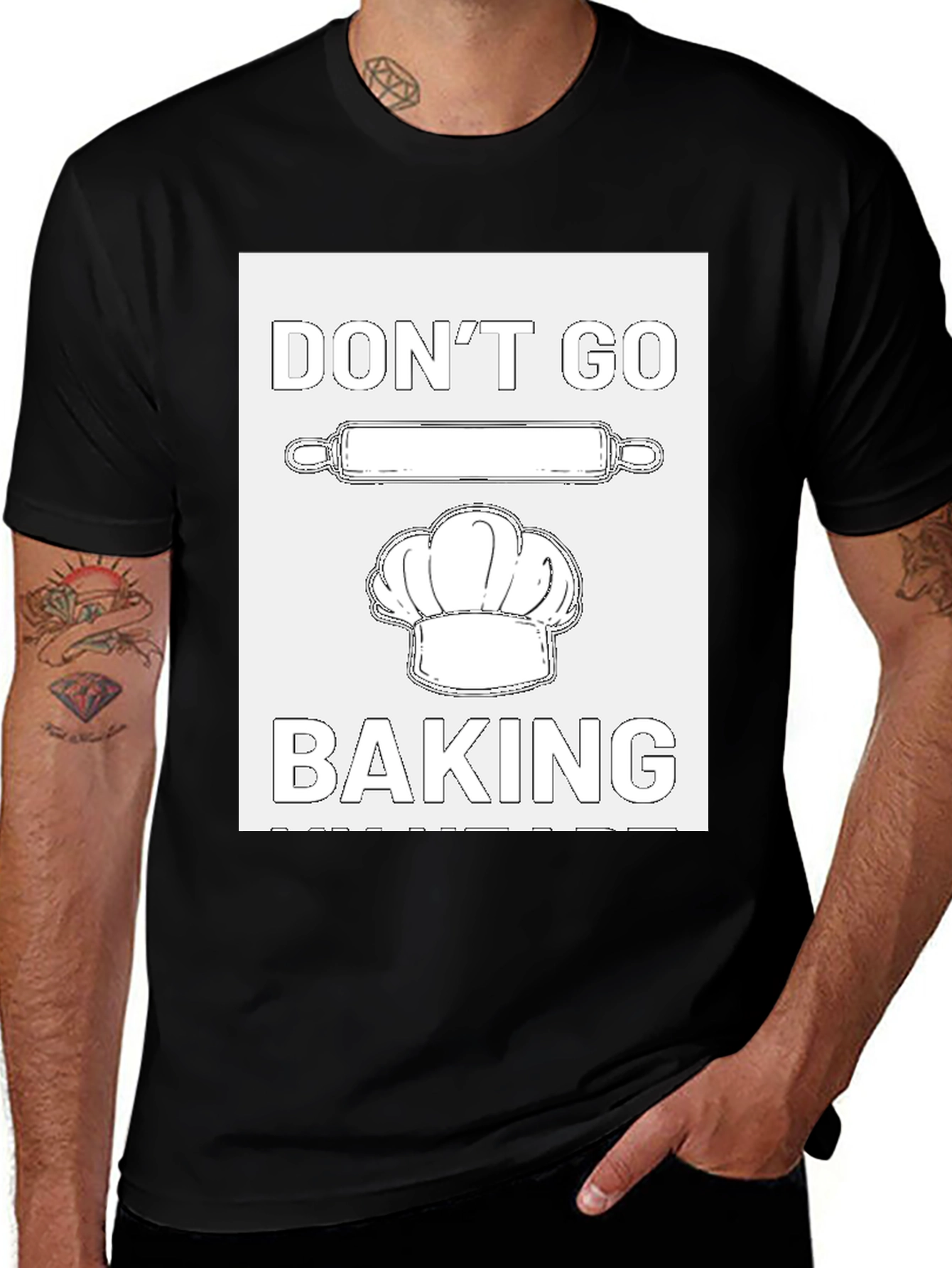Dont Go Baking T-Shirt