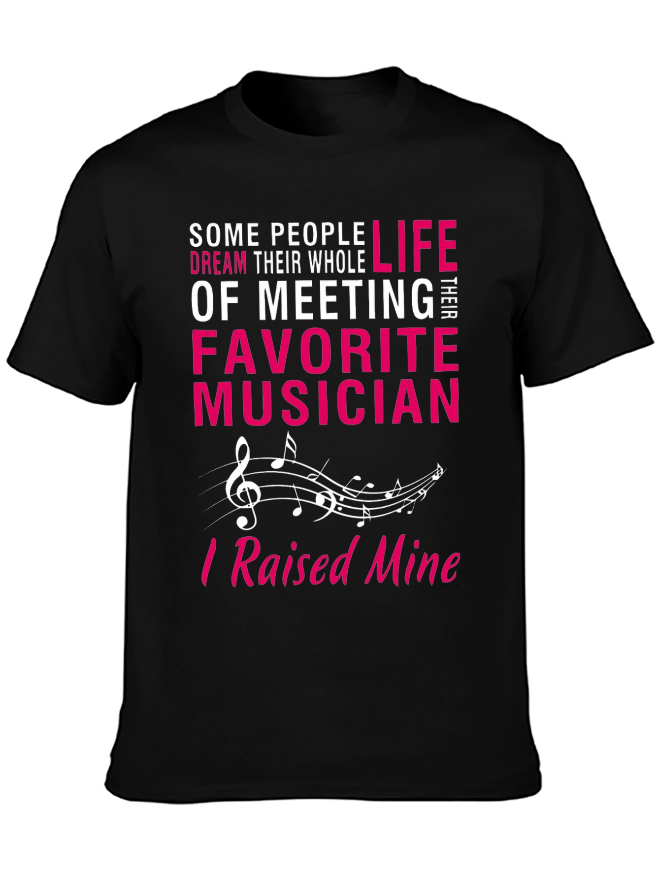 Proud Musician Parent T-Shirt - Raised Mine!