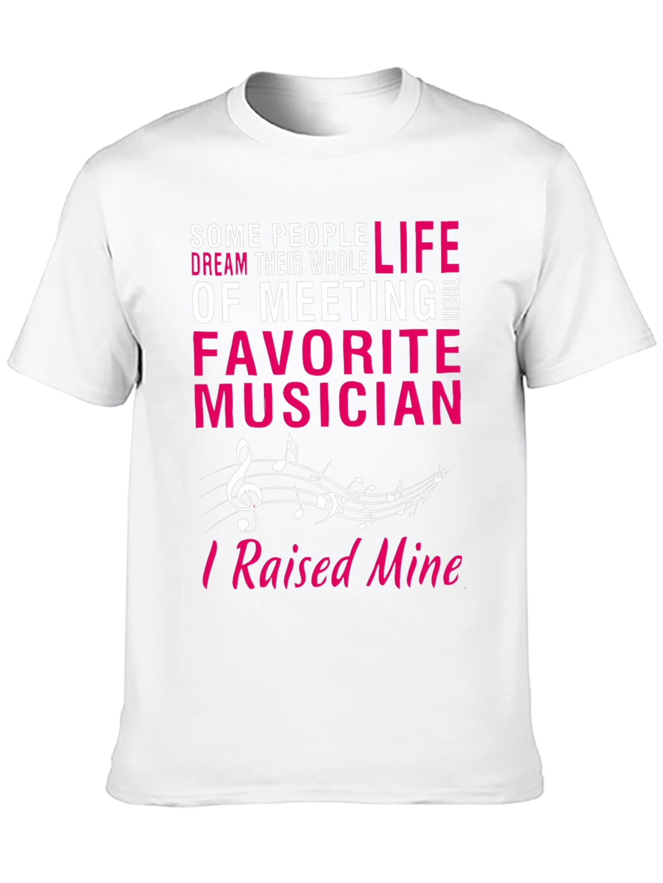 Proud Musician Parent T-Shirt - Raised Mine!