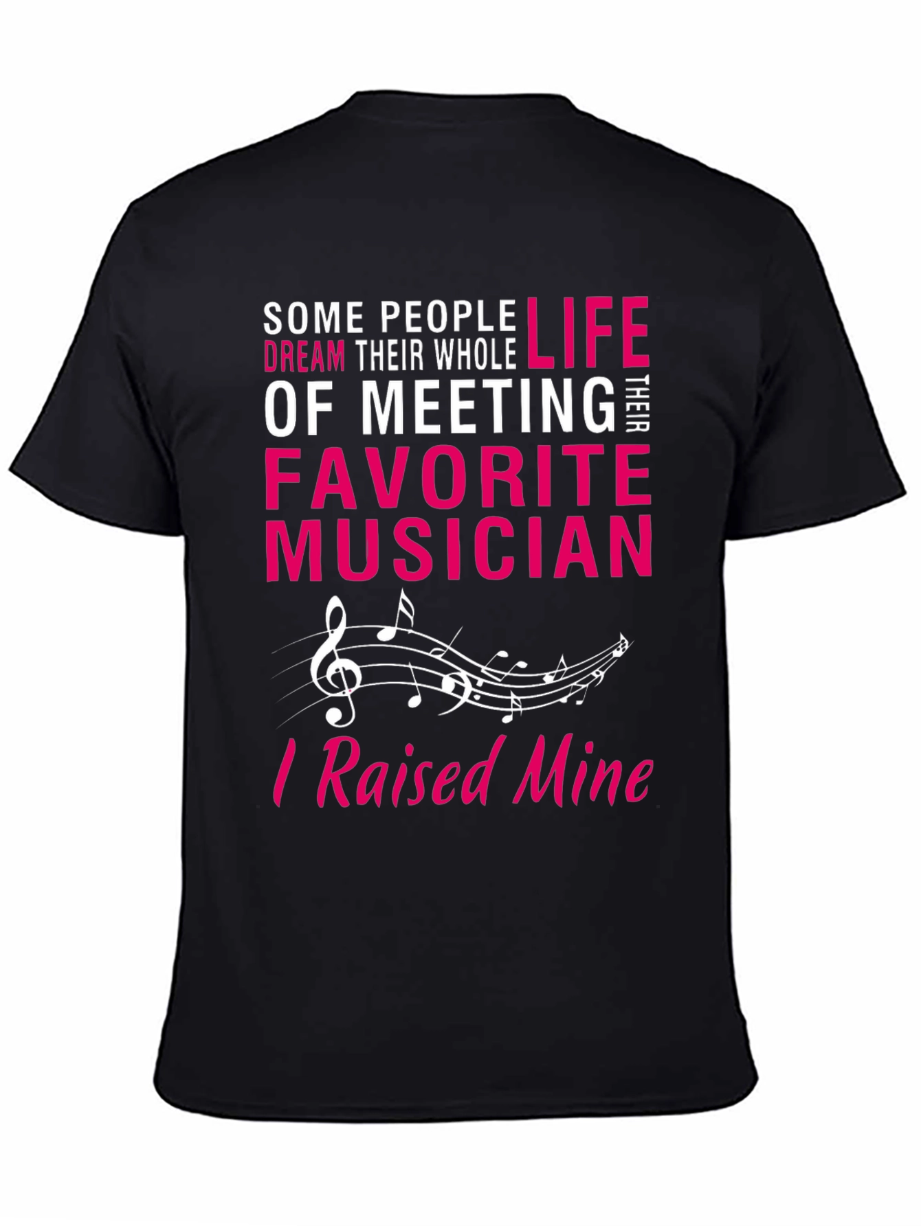 Proud Musician Parent T-Shirt - Raised Mine!