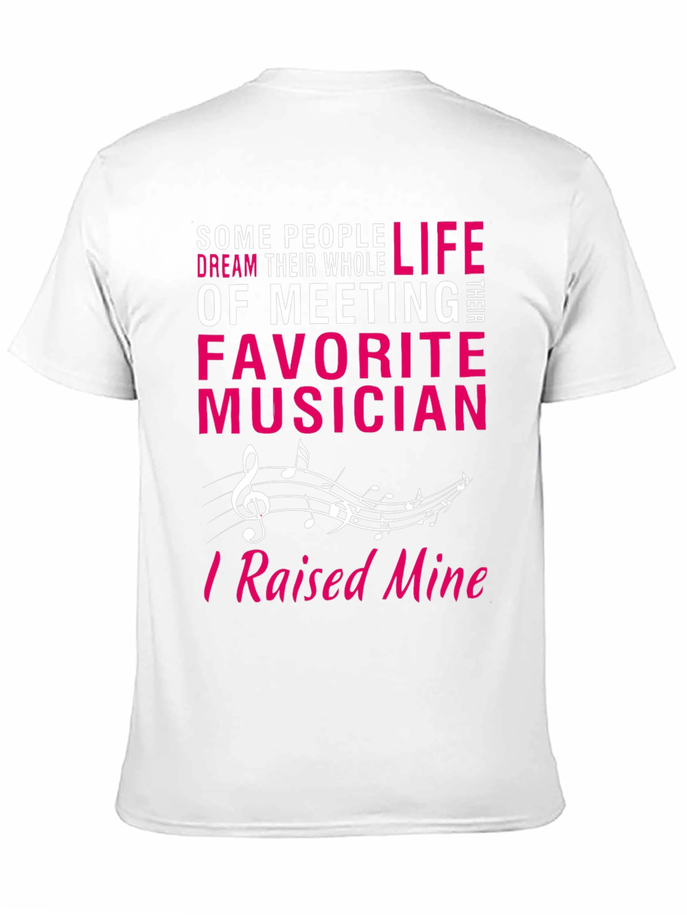 Proud Musician Parent T-Shirt - Raised Mine!