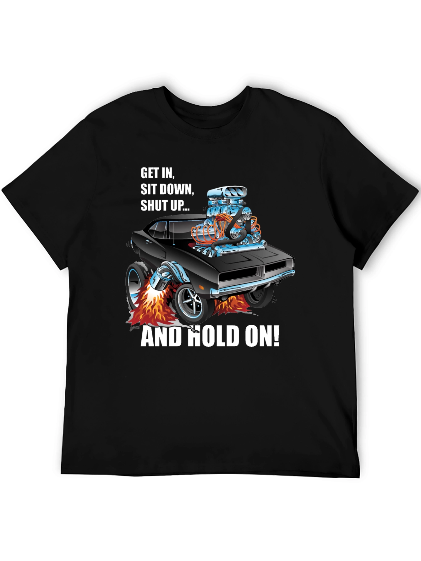 Get In Shut Up Car T-Shirt