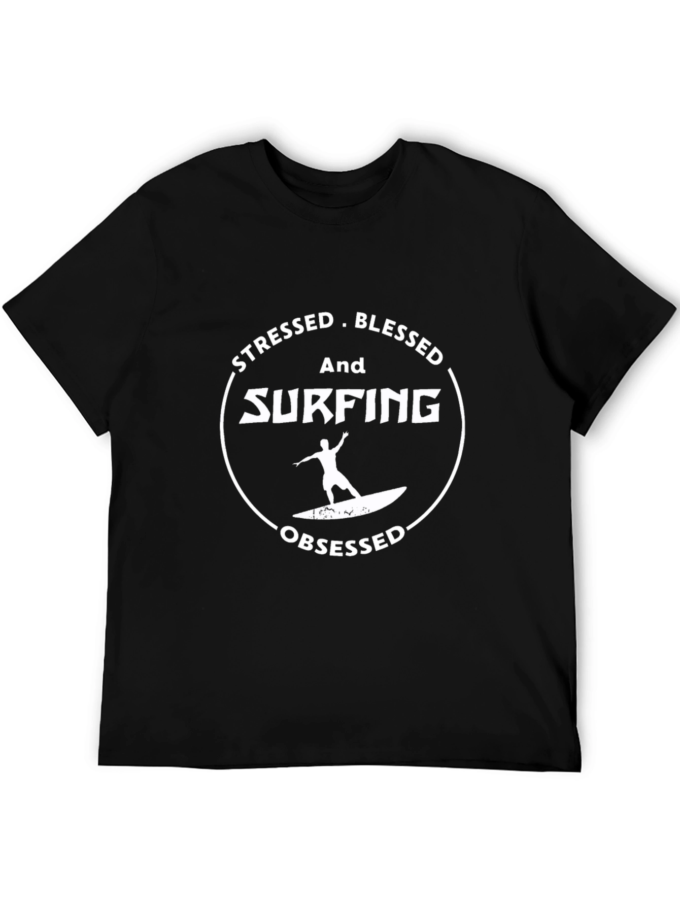 Stressed Blessed Surfing Obsessed T-Shirt