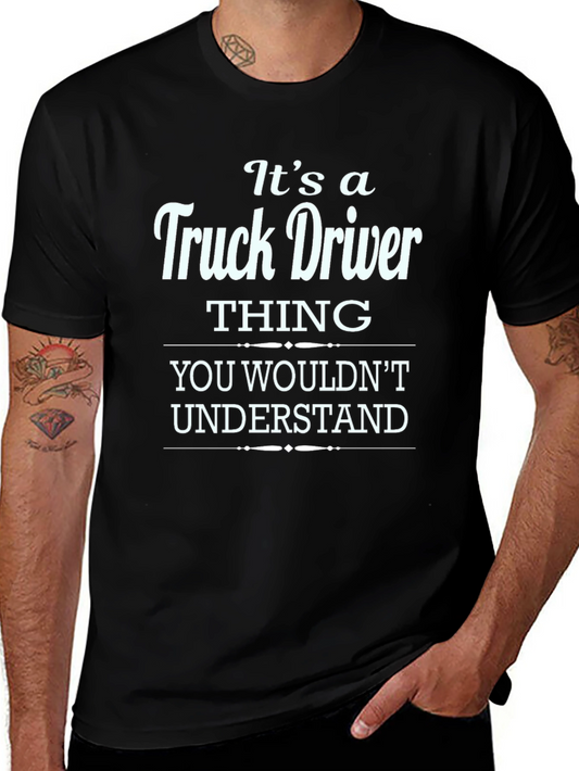 Truck Driver Thing T-Shirt - You Wouldnt Understand