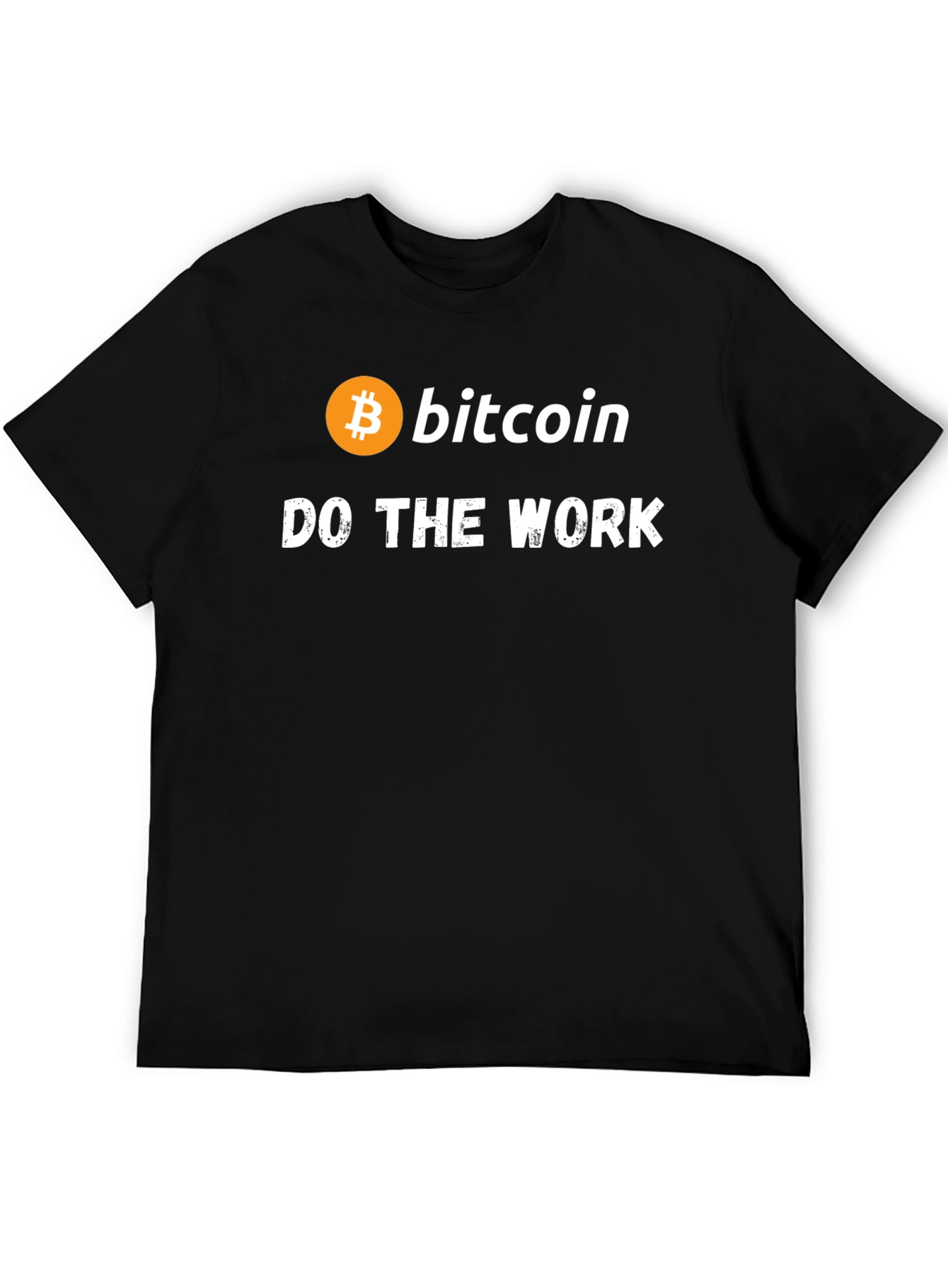 Bitcoin Crypto T-Shirt - Do The Work
