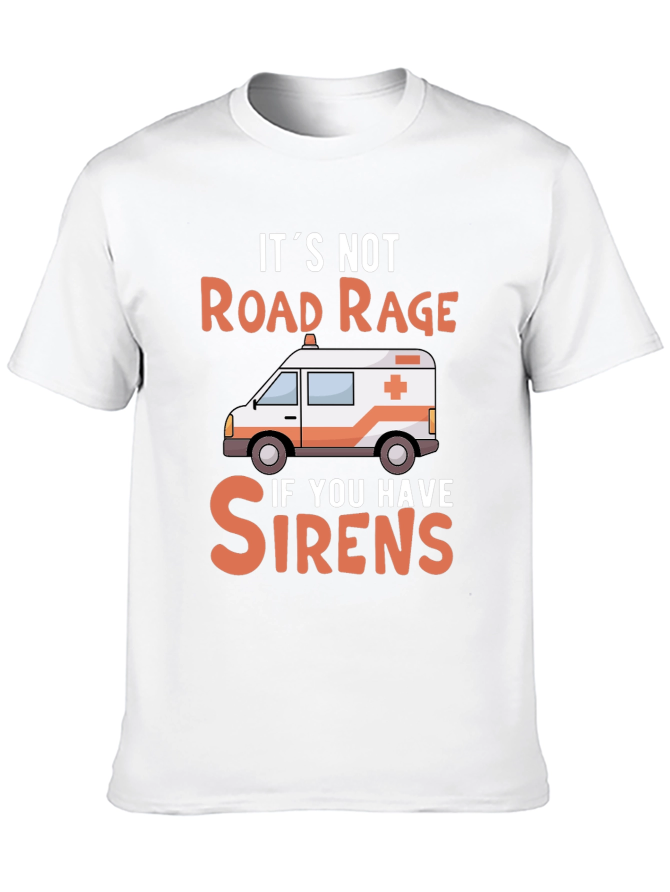 Funny EMS T-Shirt Road Rage Sirens Design