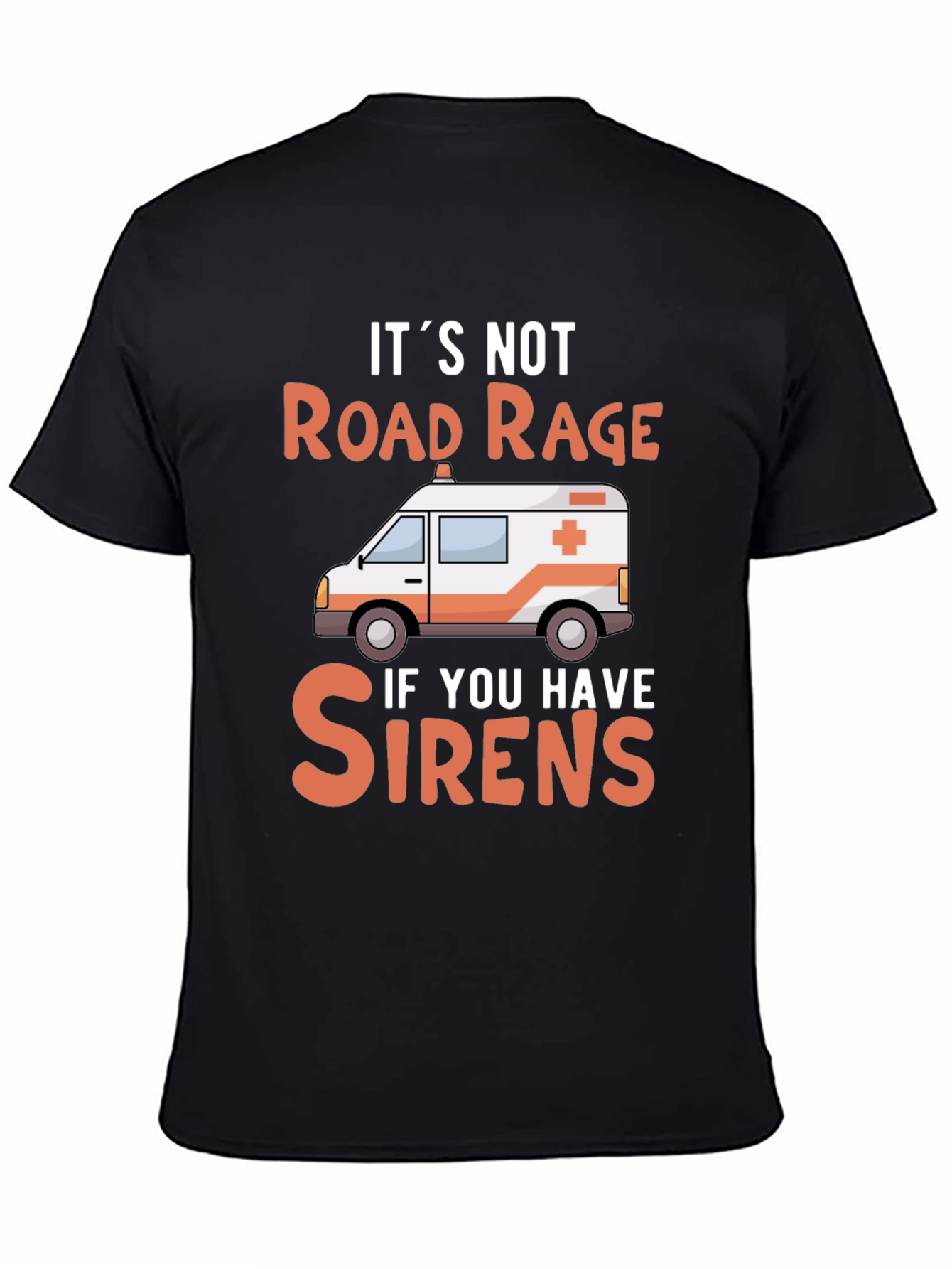 Funny EMS T-Shirt Road Rage Sirens Design