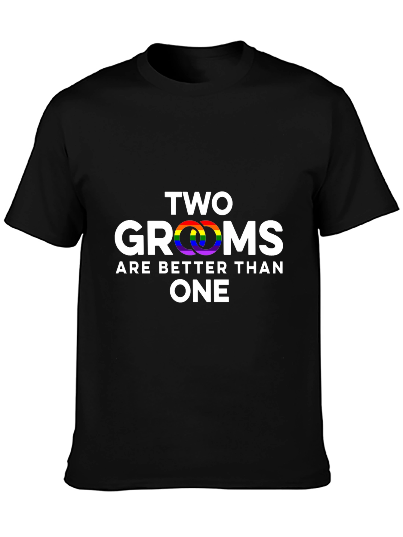 Two Grooms Are Better Than One LGBTQ+ T-Shirt