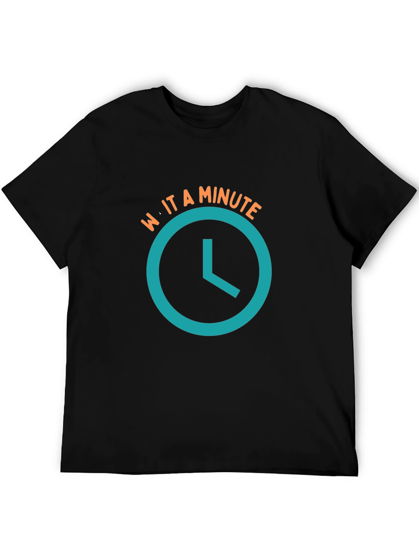 Wait a Minute T-Shirt - Novelty Graphic Tee