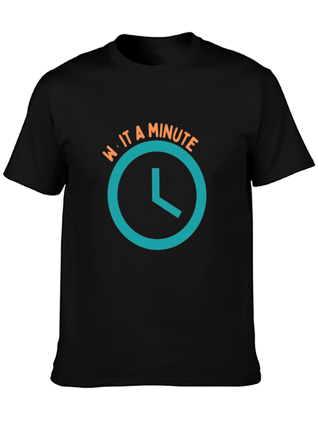 Wait a Minute T-Shirt - Novelty Graphic Tee
