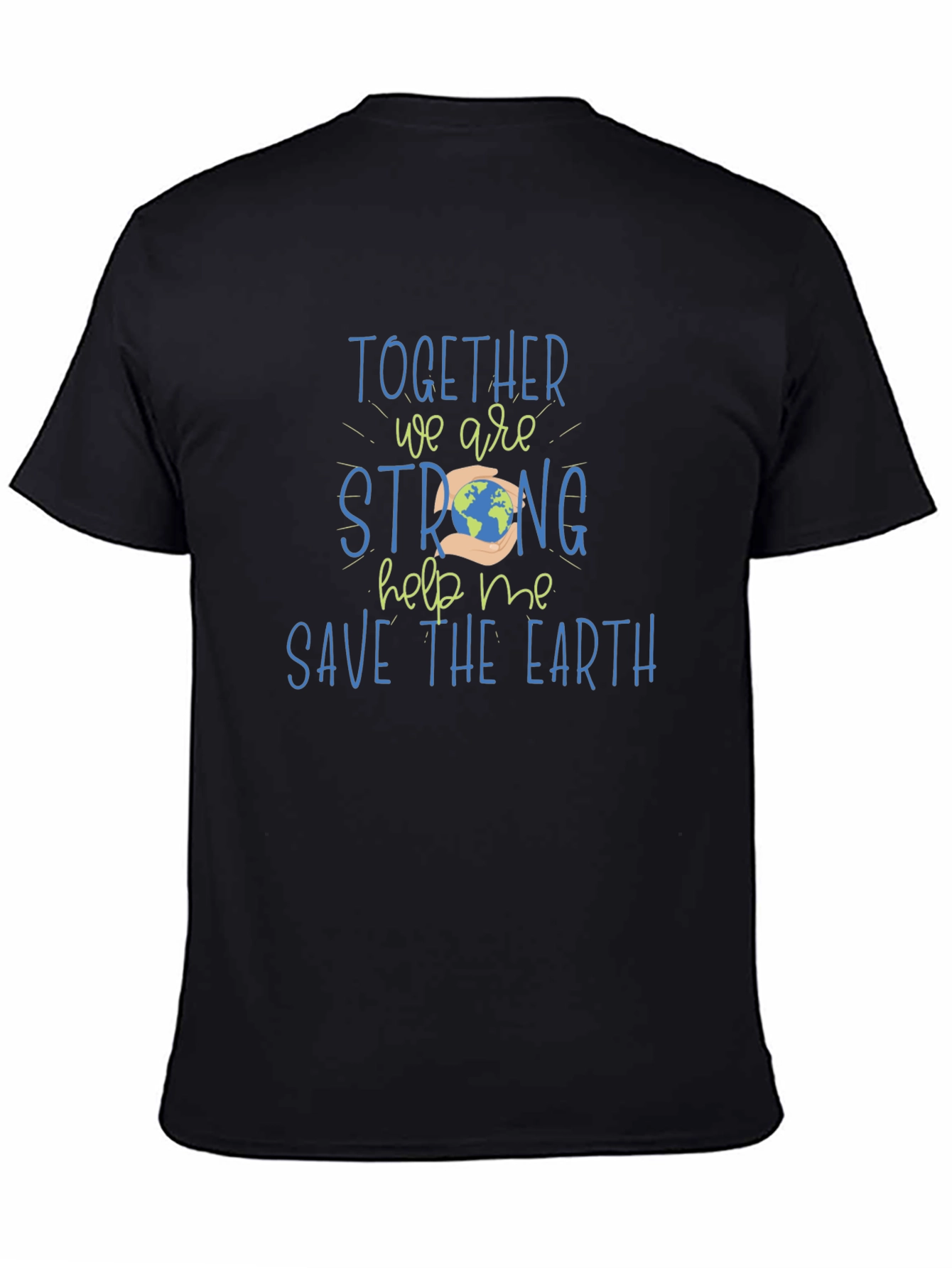 Save the Earth T-Shirt - Together We Are Strong