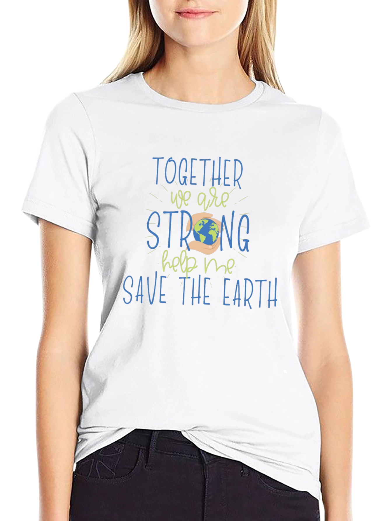 Save the Earth T-Shirt - Together We Are Strong