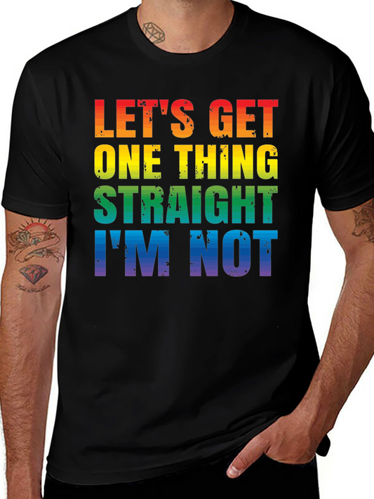 LGBT Pride Rainbow Tee - Lets Get One Thing Straight