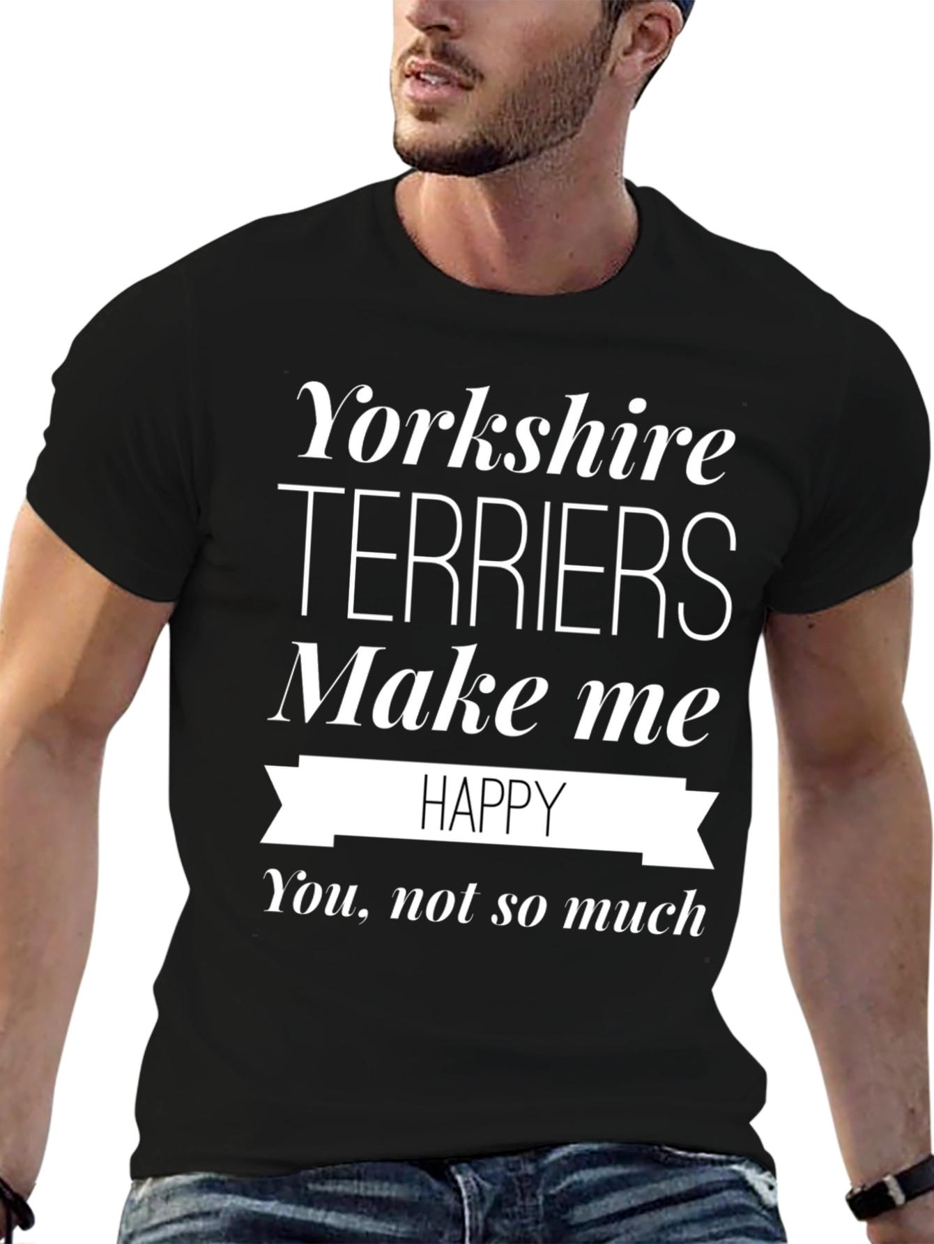 Yorkshire Terriers Make Me Happy T-Shirt