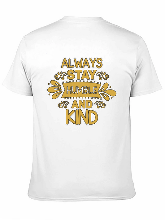 Always Stay Humble and Kind Black Graphic T-Shirt