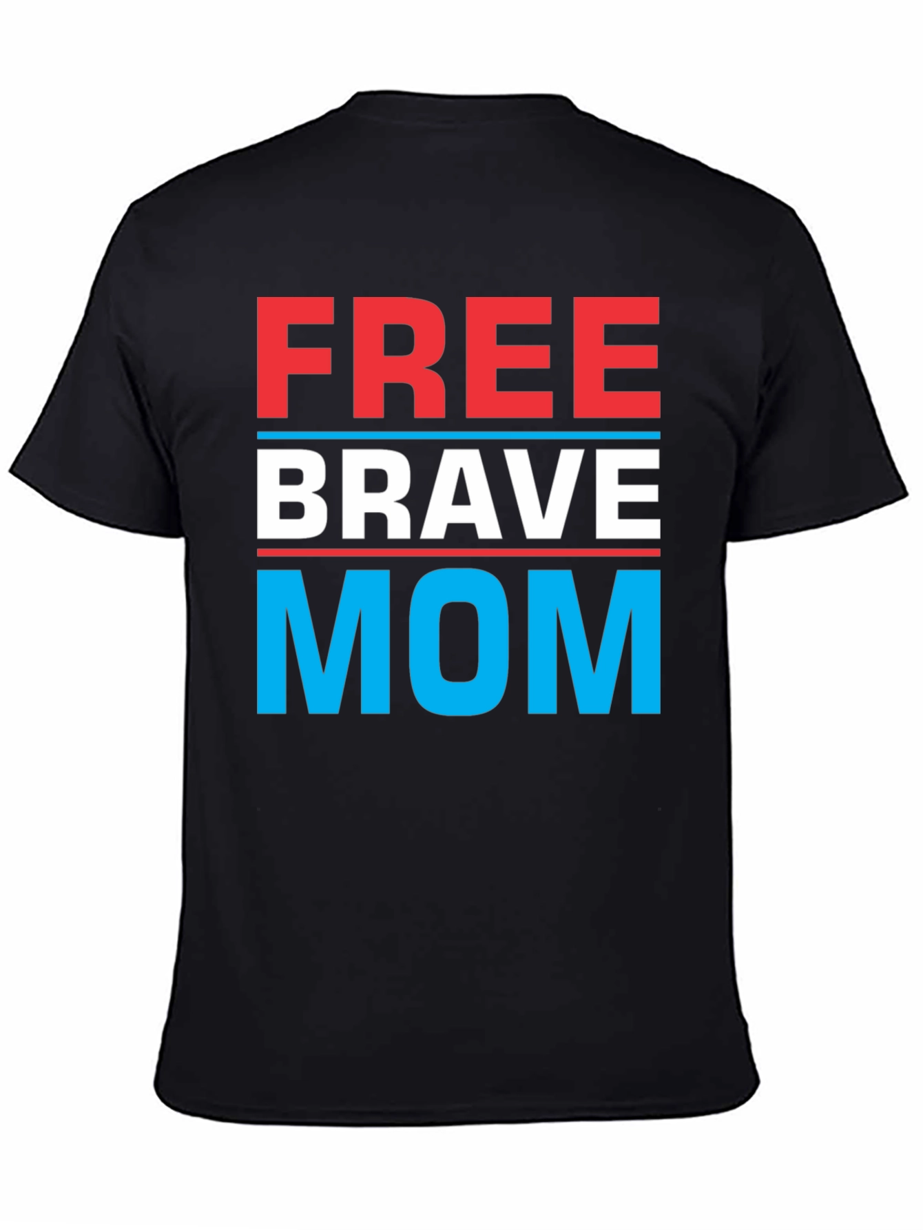 Free Brave Mom T-Shirt | Patriotic Tee