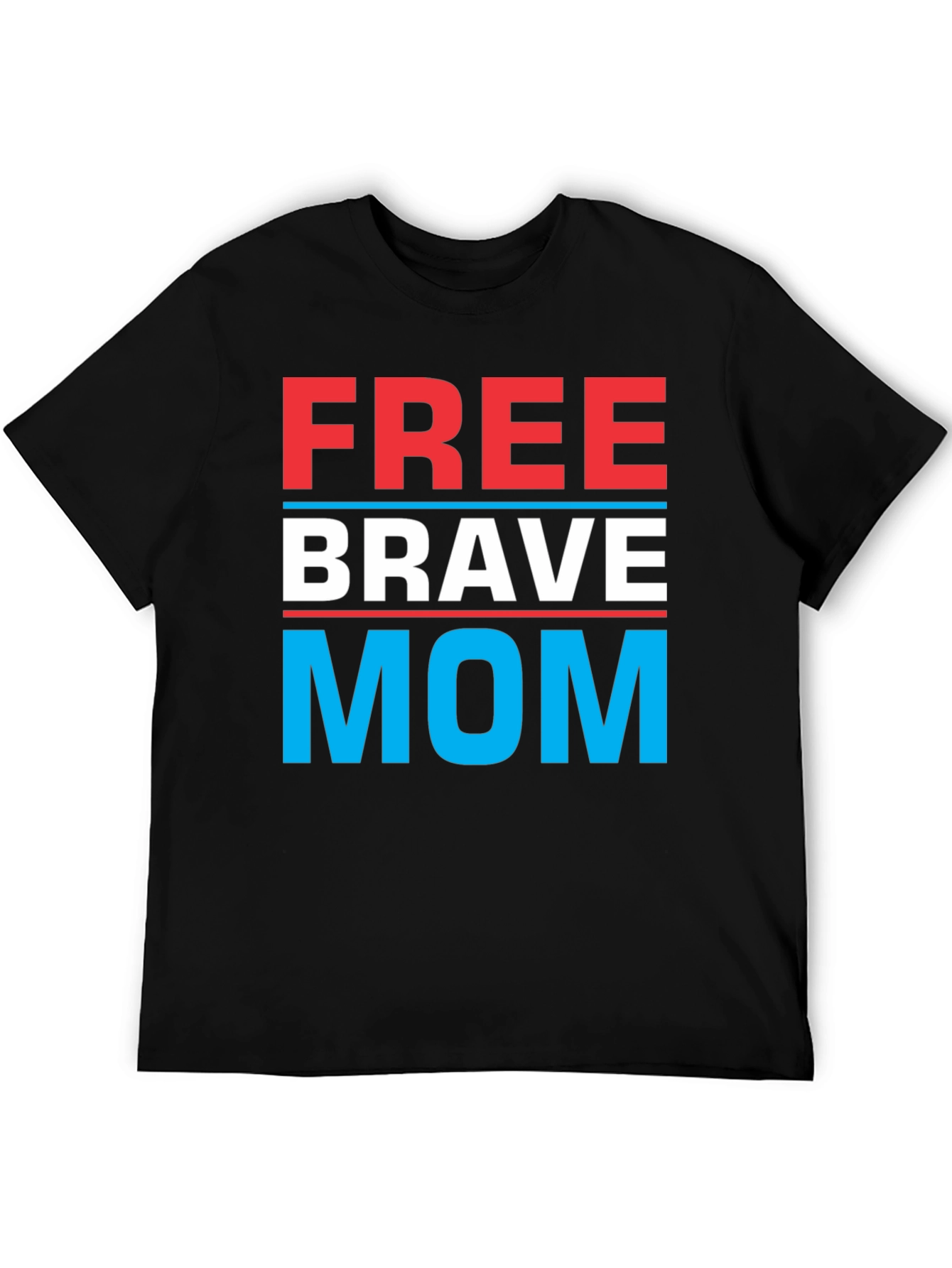 Free Brave Mom T-Shirt | Patriotic Tee