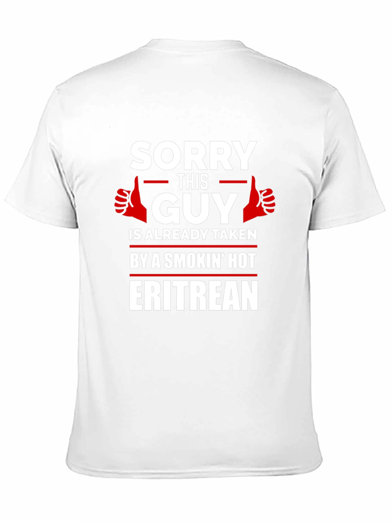 Sorry This Guy Taken Eritrea T-Shirt