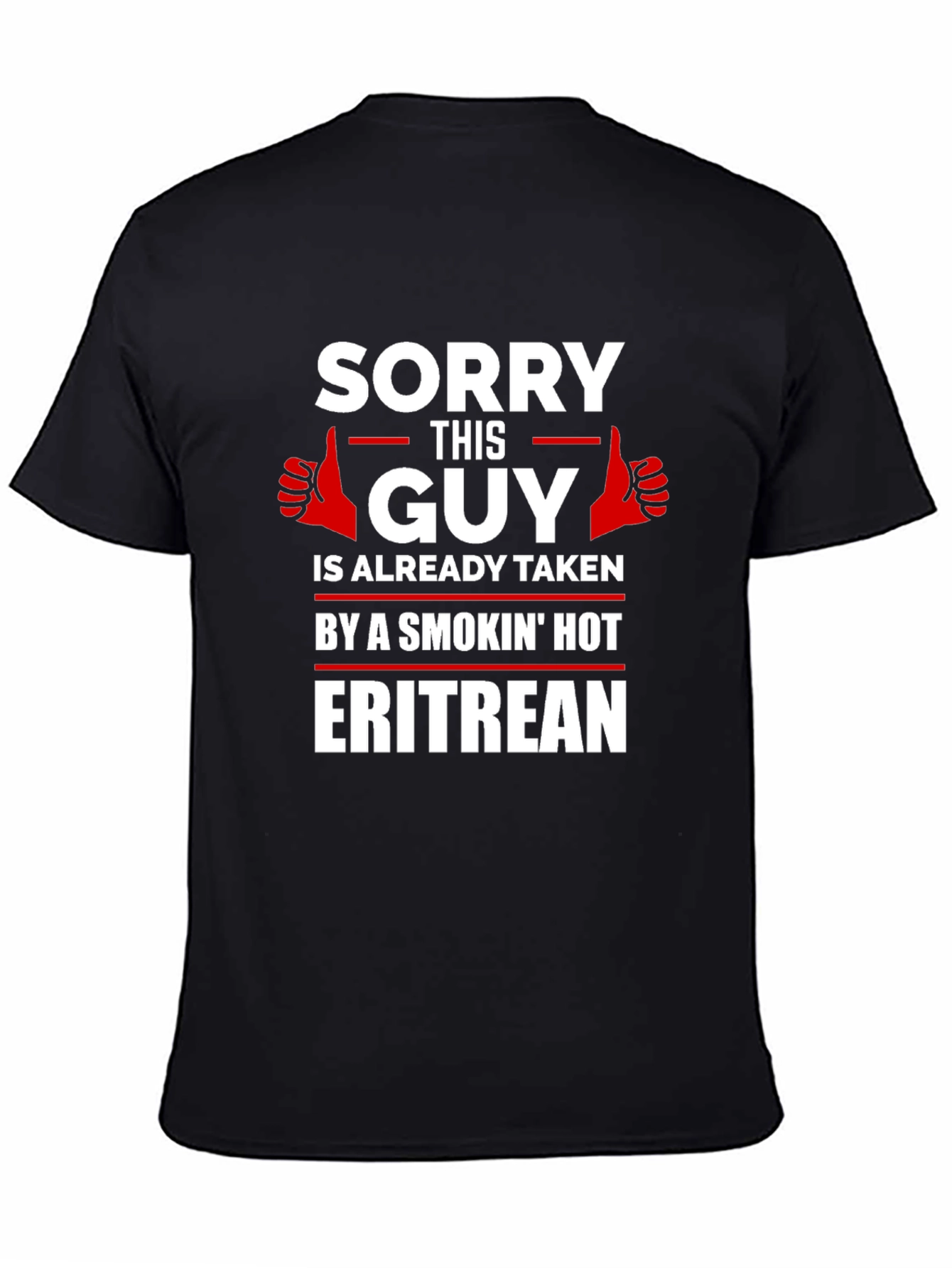 Sorry This Guy Taken Eritrea T-Shirt