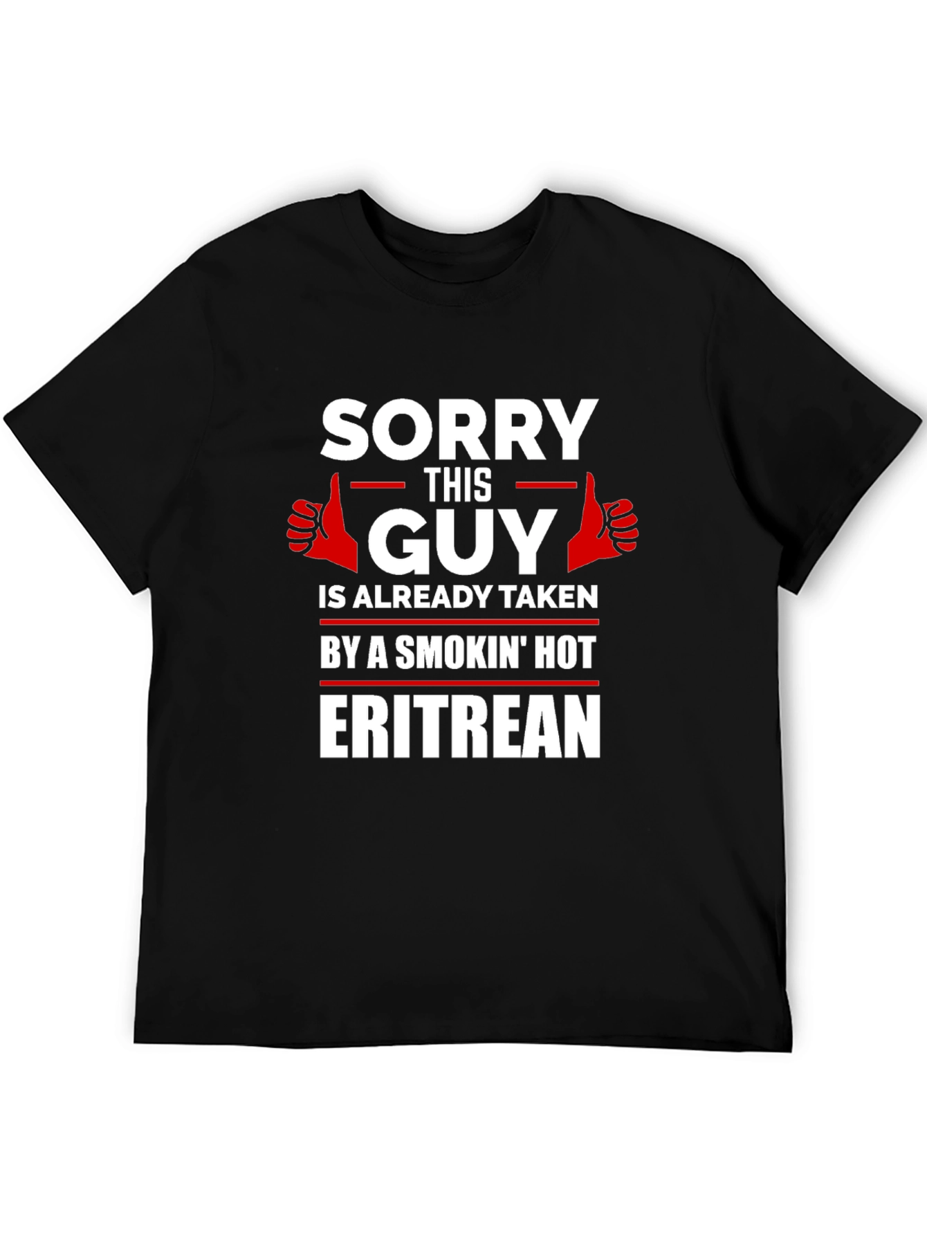 Sorry This Guy Taken Eritrea T-Shirt