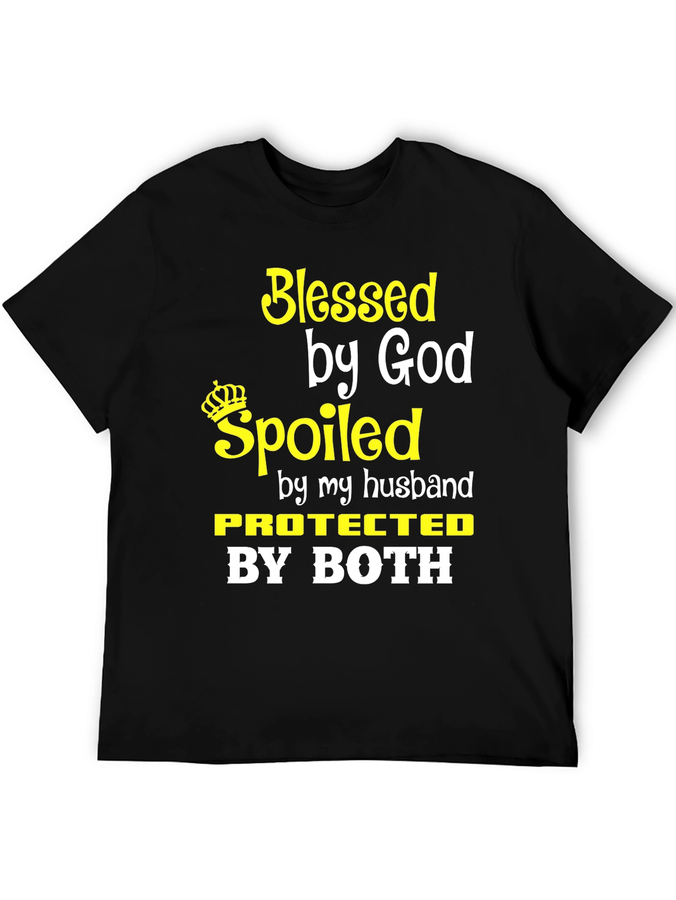 Blessed Spoiled Protected T-Shirt