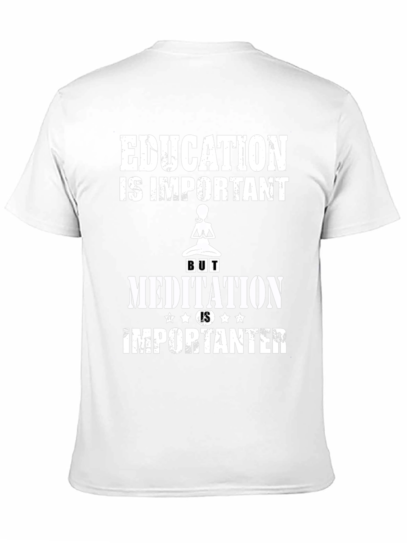 Education is Important Meditation is Importanter T-Shirt