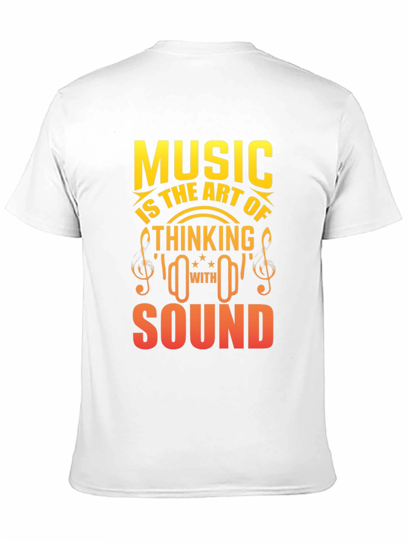 Music is the Art of Thinking With Sound T-Shirt