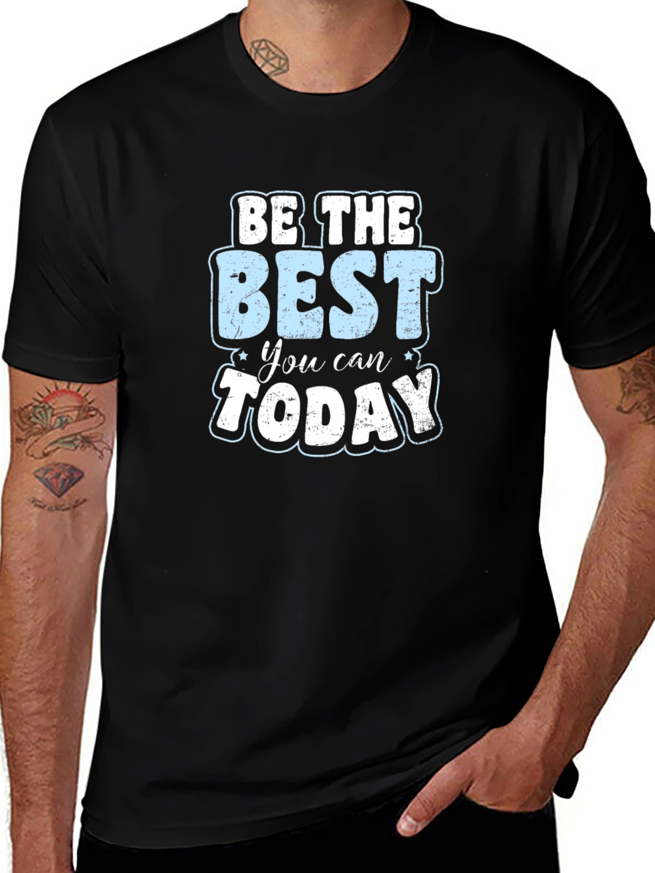 Be The Best You Can Today Graphic T-Shirt