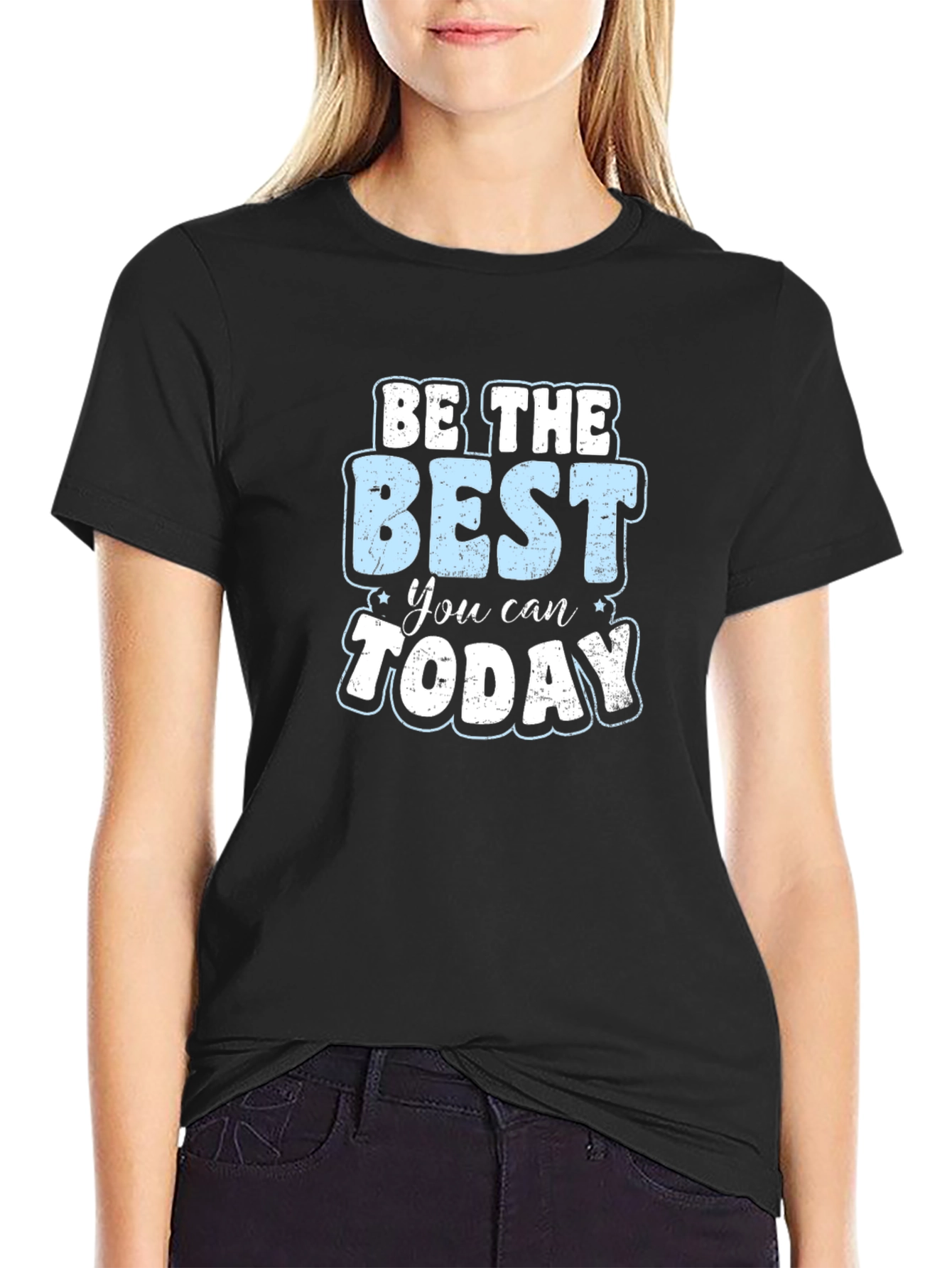 Be The Best You Can Today Graphic T-Shirt