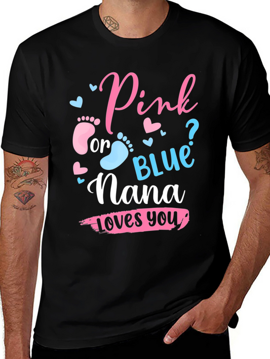 Pink or Blue Nana Loves You T-Shirt