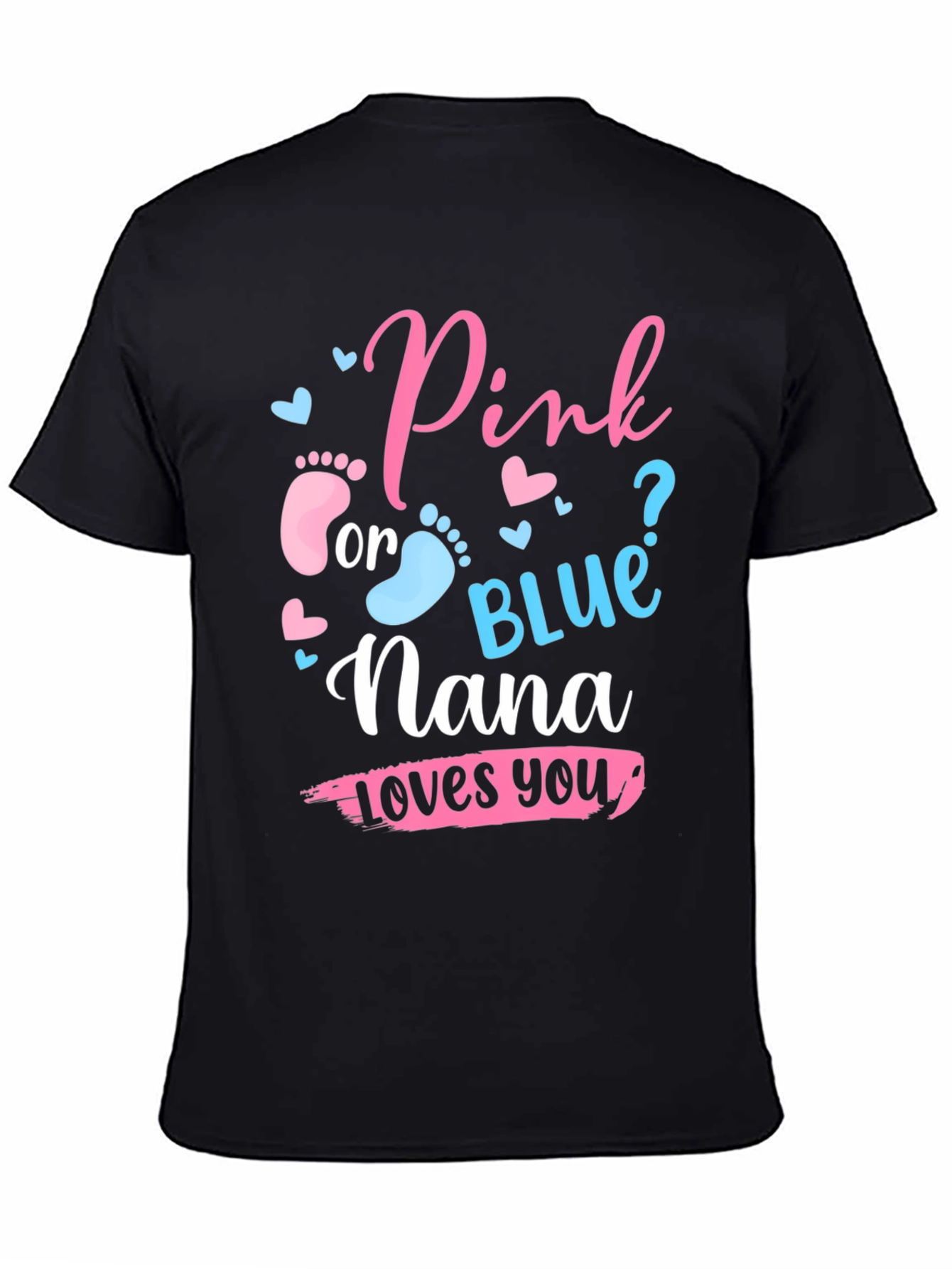 Pink or Blue Nana Loves You T-Shirt