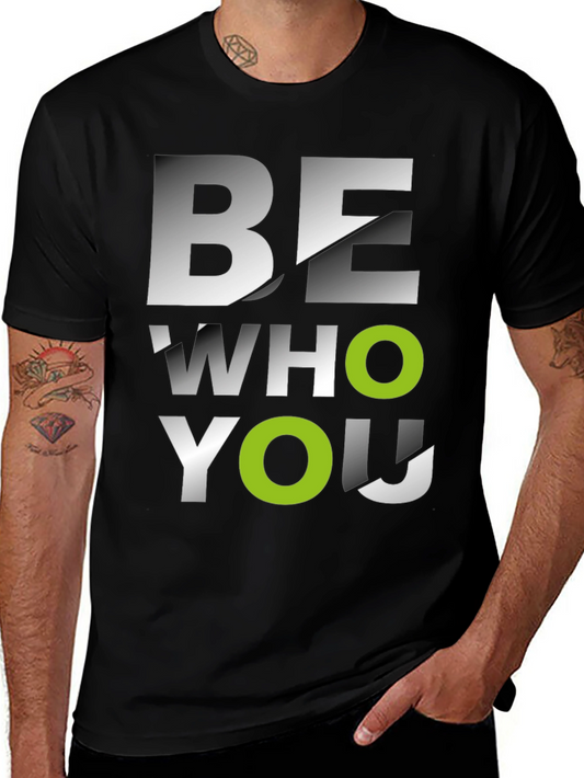 Be Who You Are Graphic Tee - Modern Style